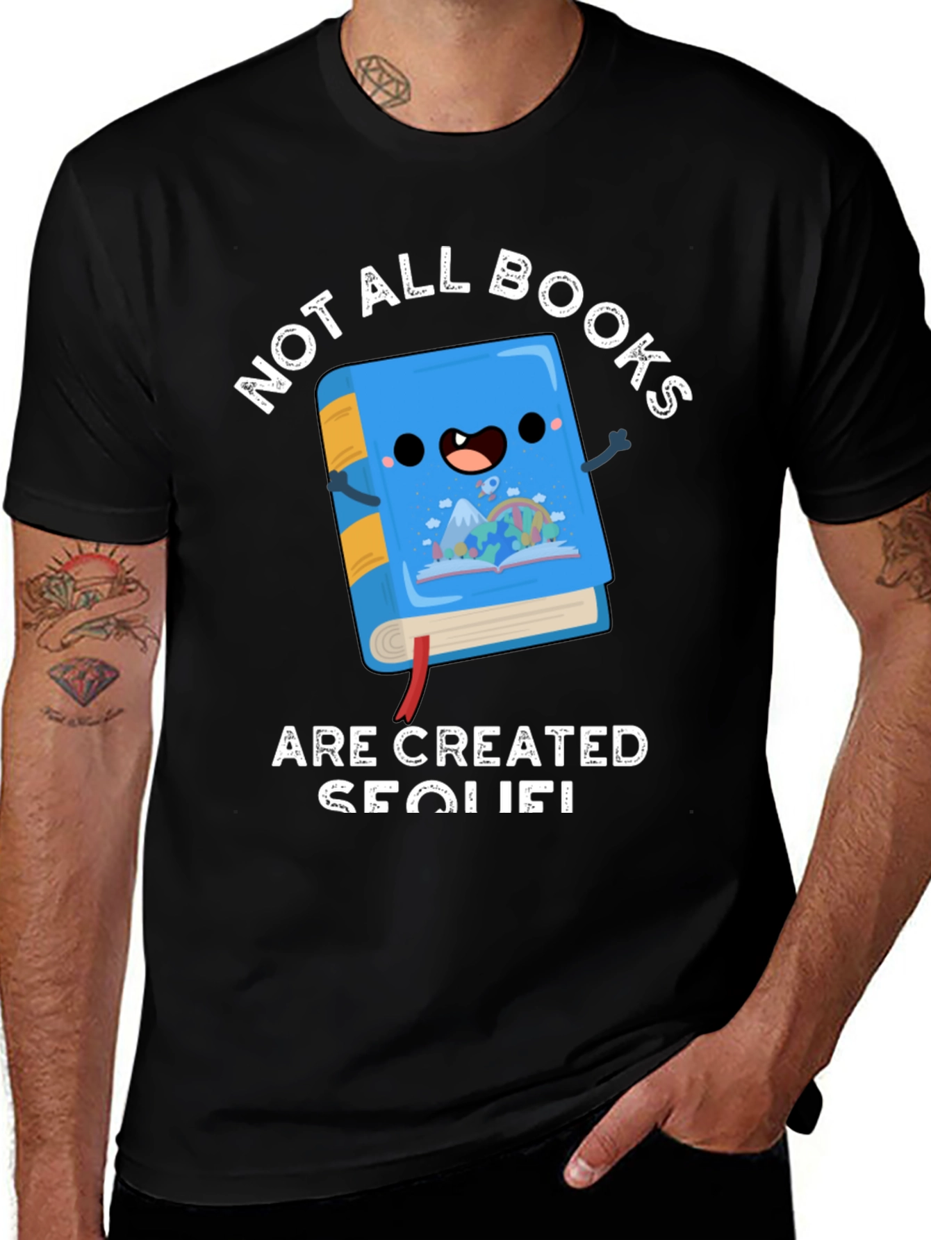 Variant 10 of Not All Books Are Created Sequel Funny T-Shirt