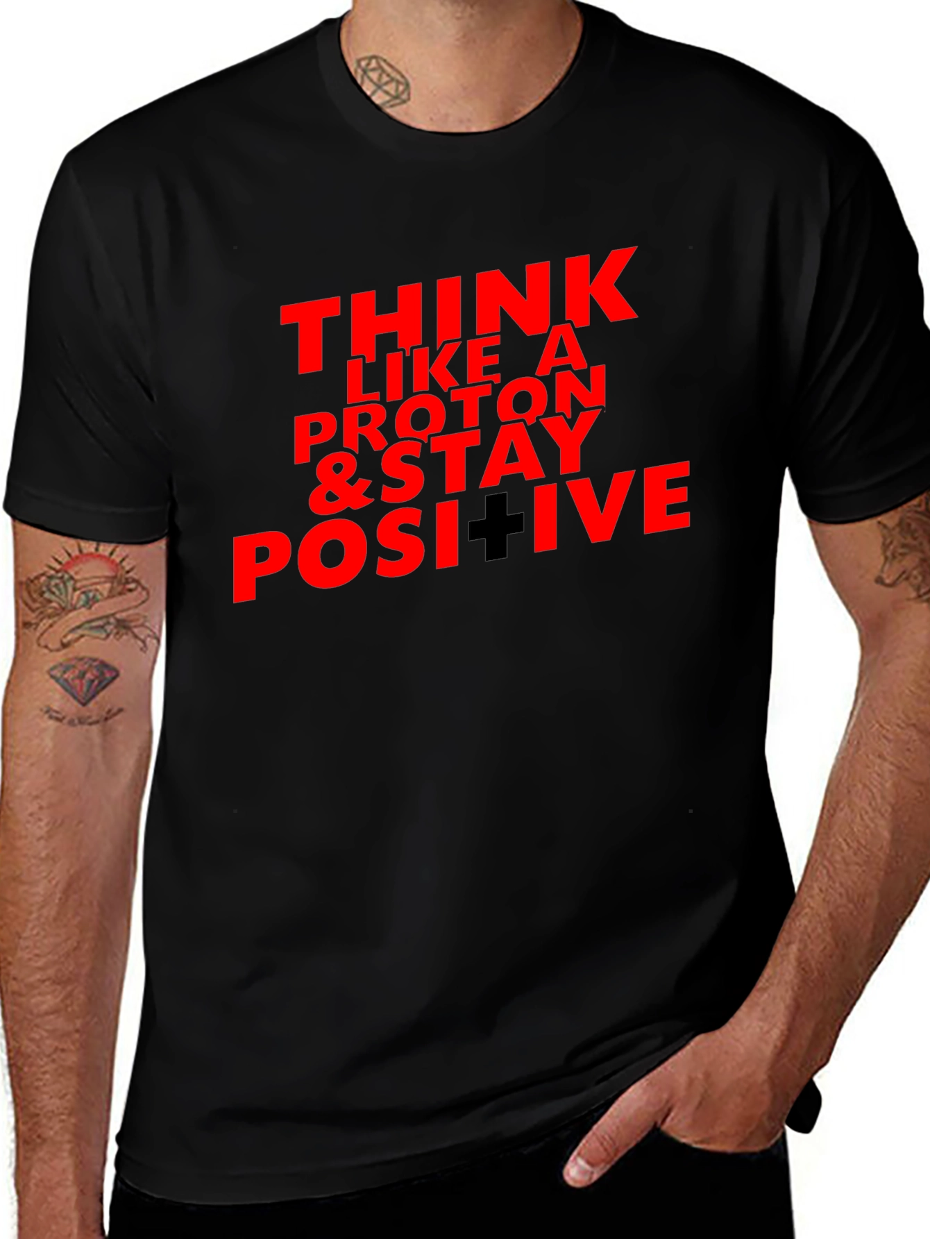 Think Like A Proton Stay Positive Black T-Shirt