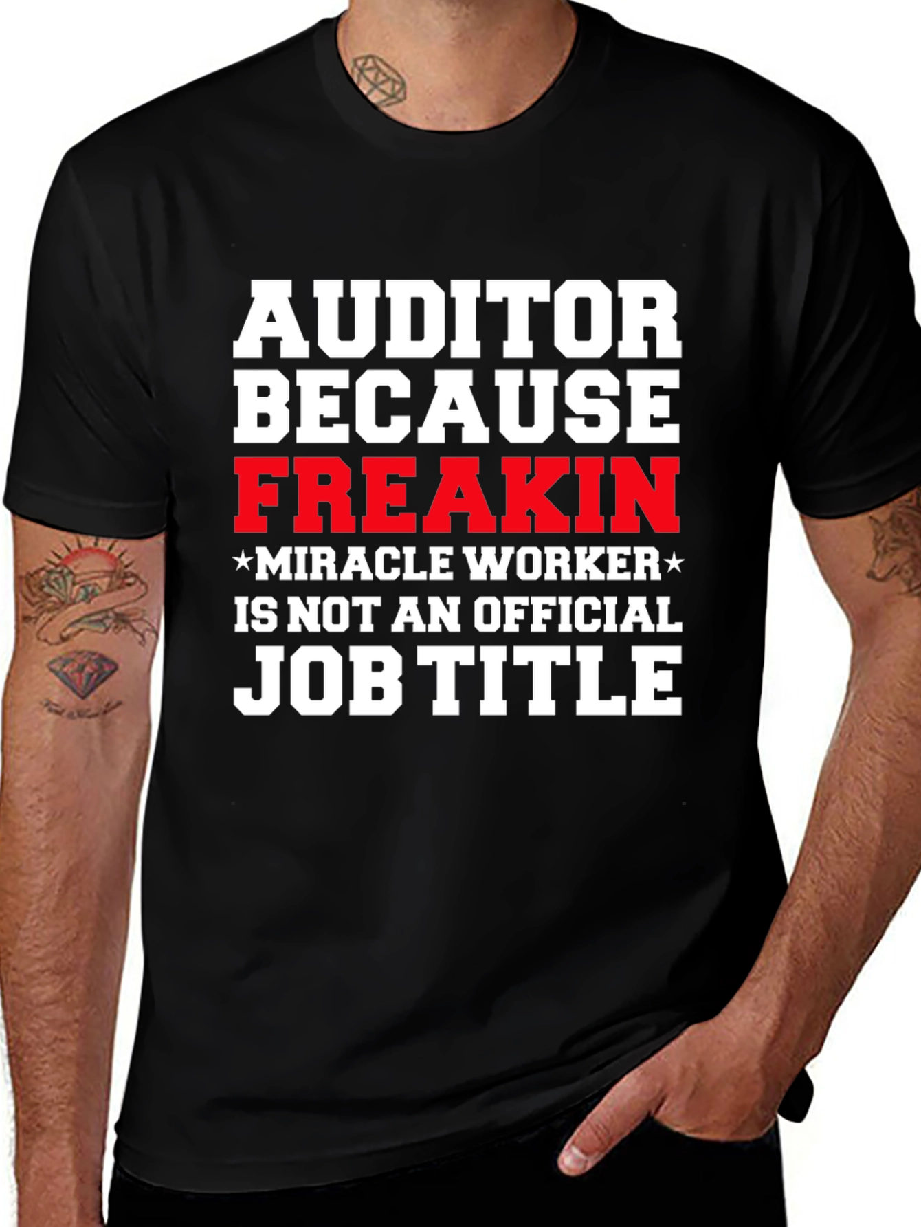 Variant 3 of Auditor Freakin' Miracle Worker T-Shirt