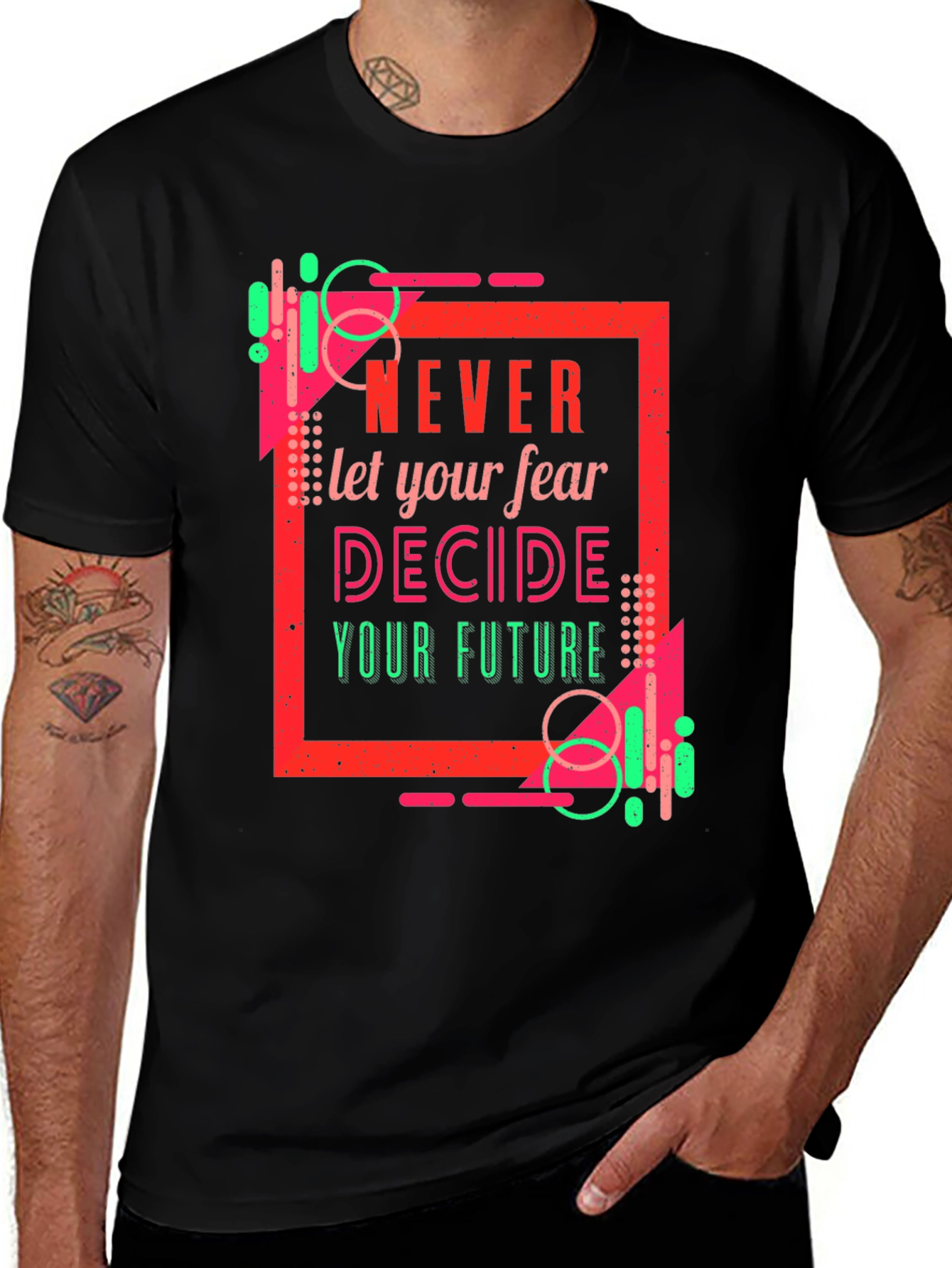 Variant 19 of Motivational Graphic Tee - Never Let Fear Decide Your Future