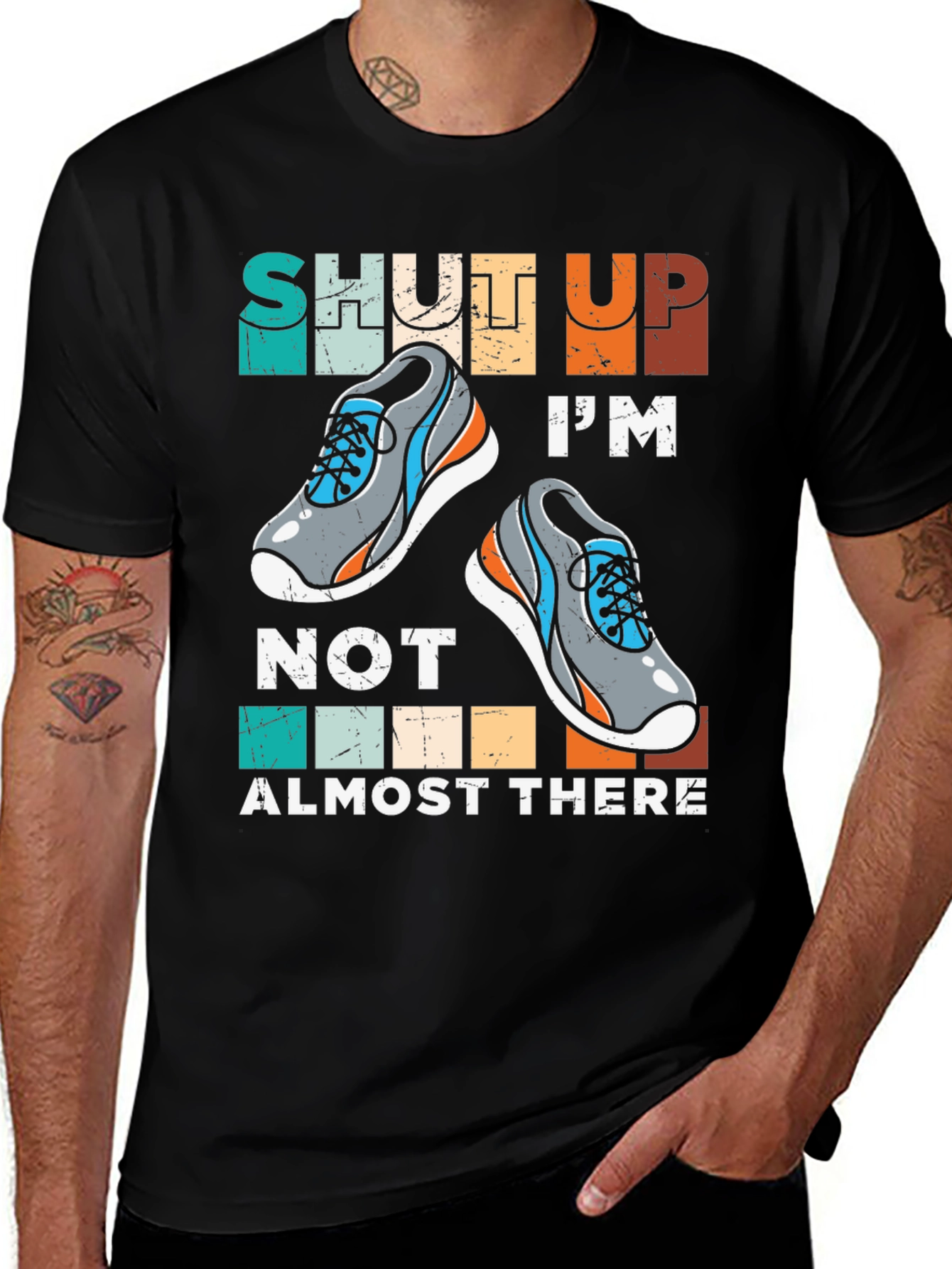 Variant 22 of Shut Up I'm Not Almost There T-Shirt
