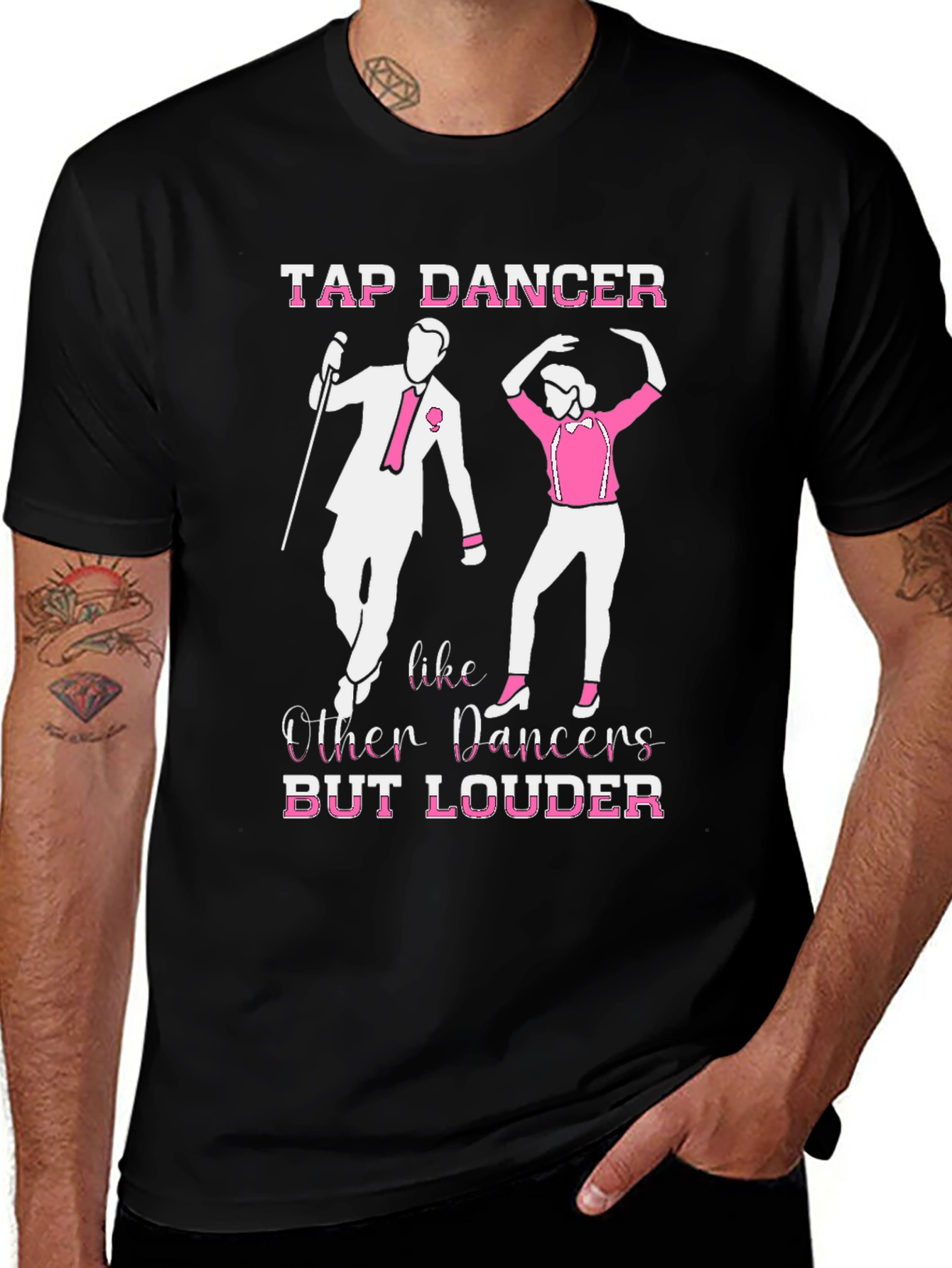 Tap Dancer T-Shirt: Loud & Proud!