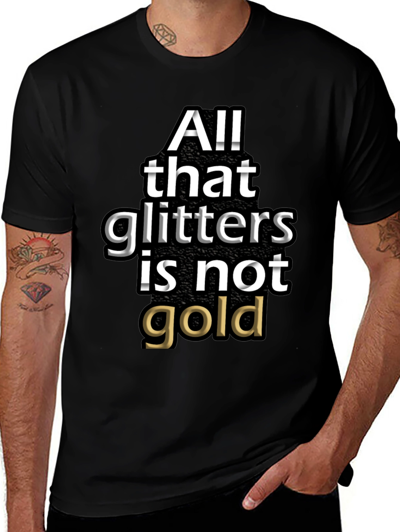 Variant 28 of All That Glitters Isn't Gold Graphic Tee - Black