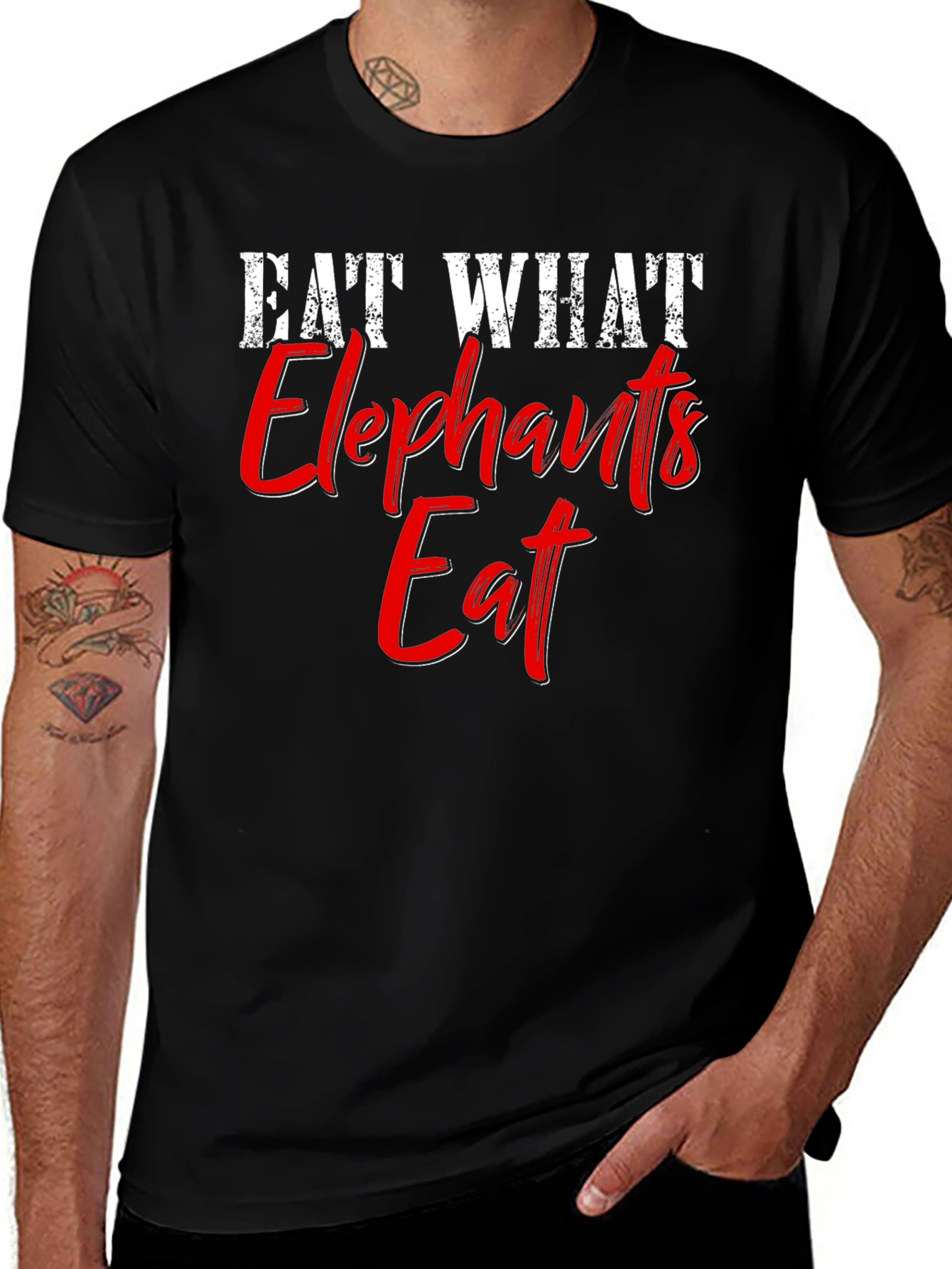 Variant 25 of Eat What Elephants Eat Funny T-Shirt