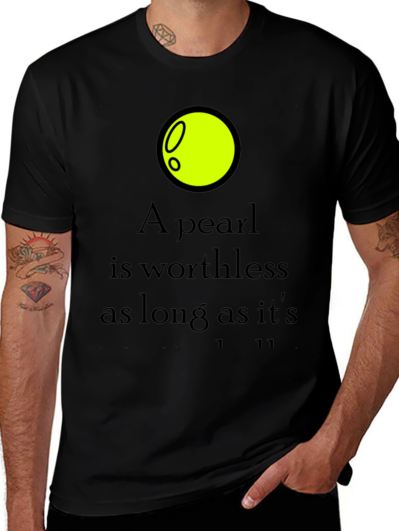 Variant 5 of A Pearl is Worthless Graphic Tee