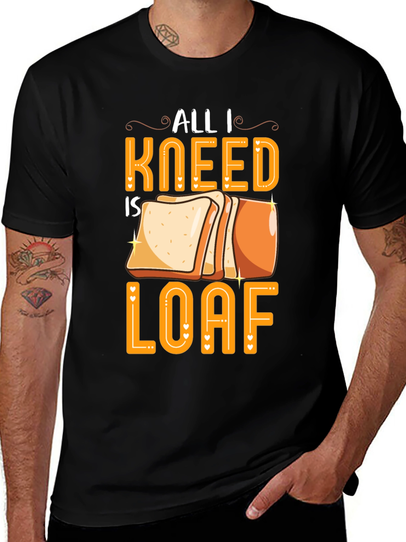 All I Kneed Is Loaf T-Shirt - Bread Lover's Tee