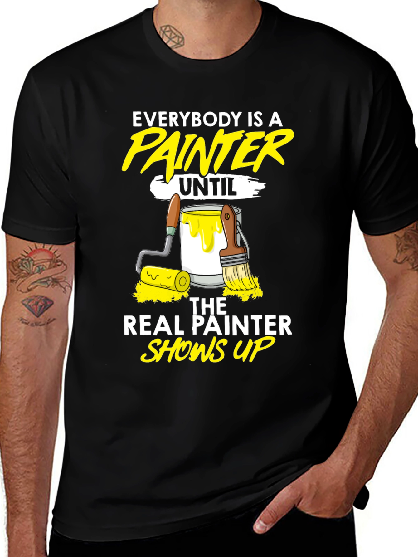 Variant 22 of Funny Painter T-Shirt - Everybody Is A Painter Until...