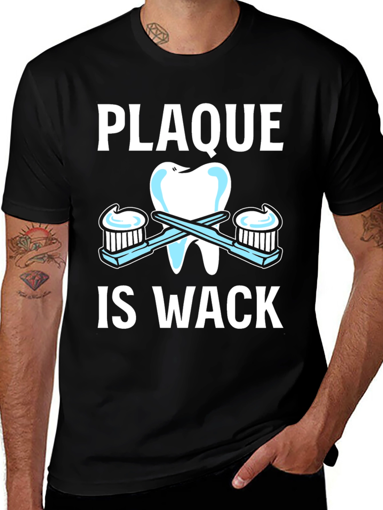 Variant 17 of Plaque is Wack Dentist T-Shirt