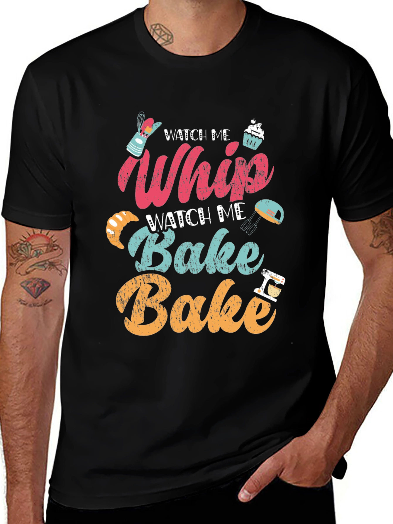 Variant 20 of Watch Me Whip Bake T-Shirt - Baker's Delight!