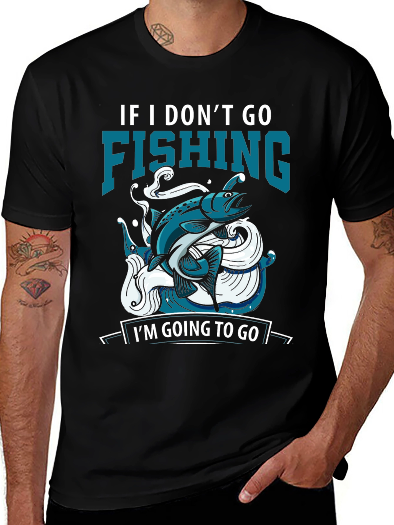 Variant 23 of Fishing Graphic T-Shirt - "If I Don't Go Fishing..."