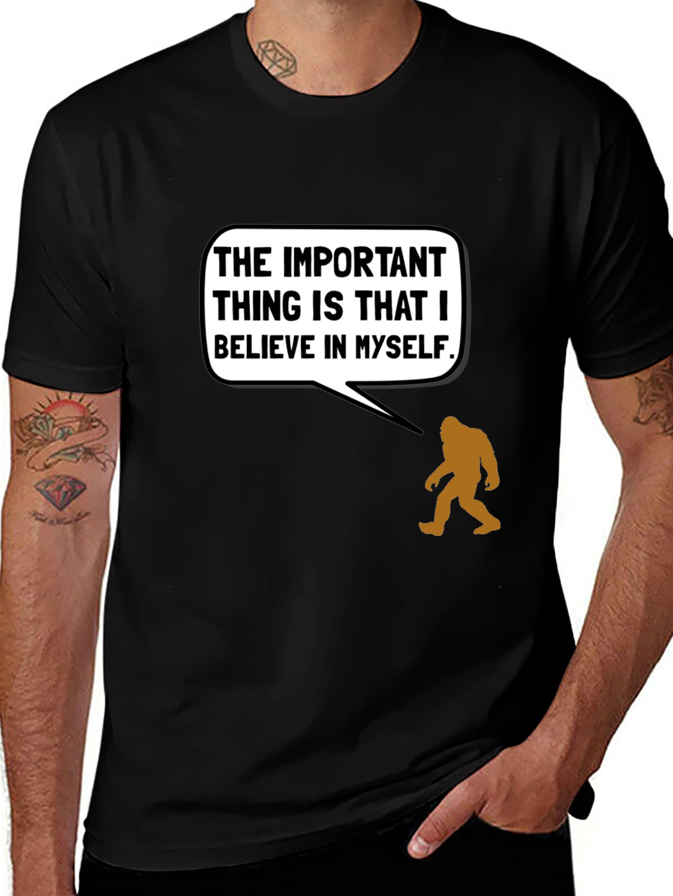 Believe in Yourself Bigfoot T-Shirt