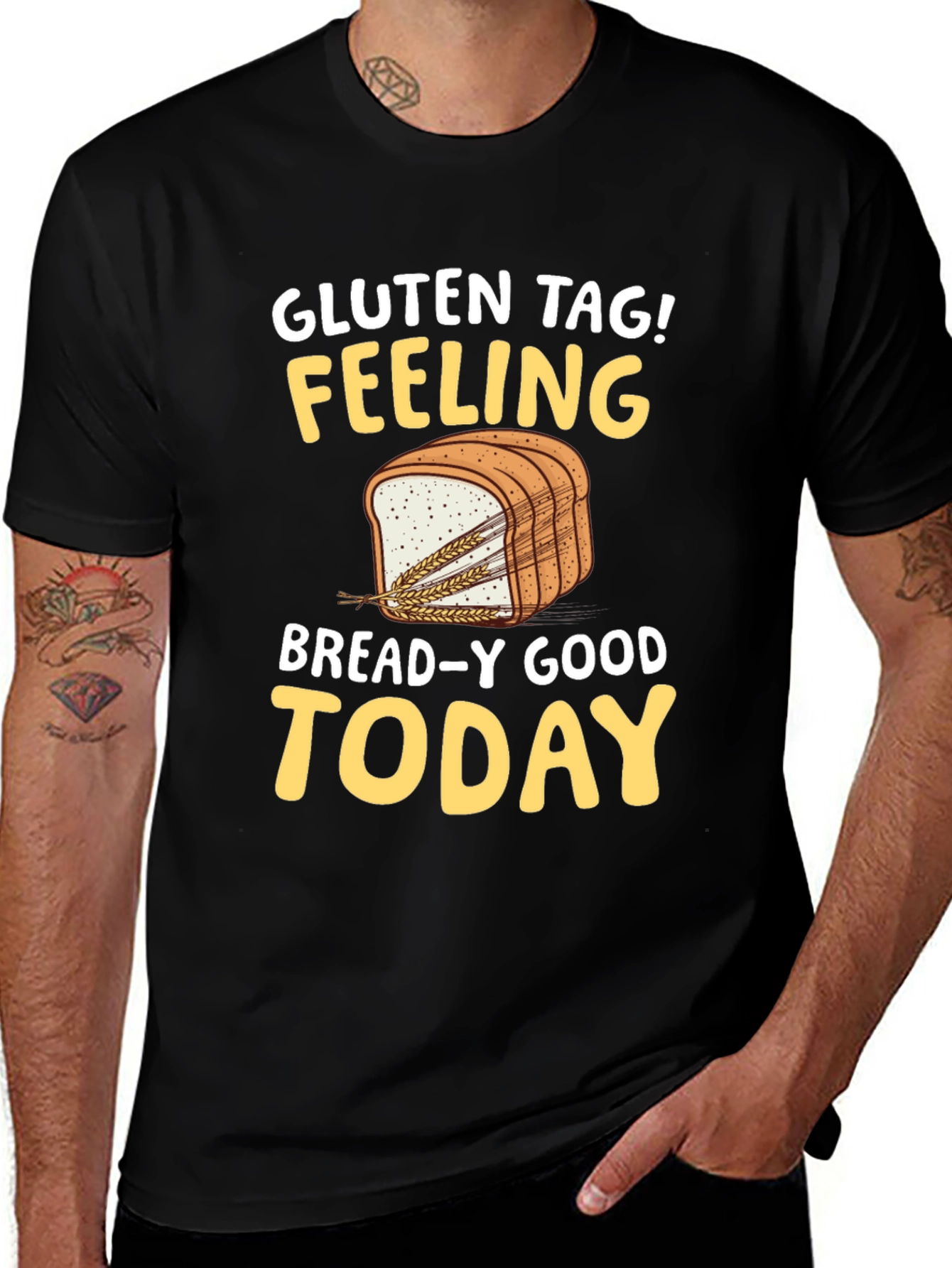 Variant 23 of Funny Gluten Tag Bread-y Good Today T-Shirt