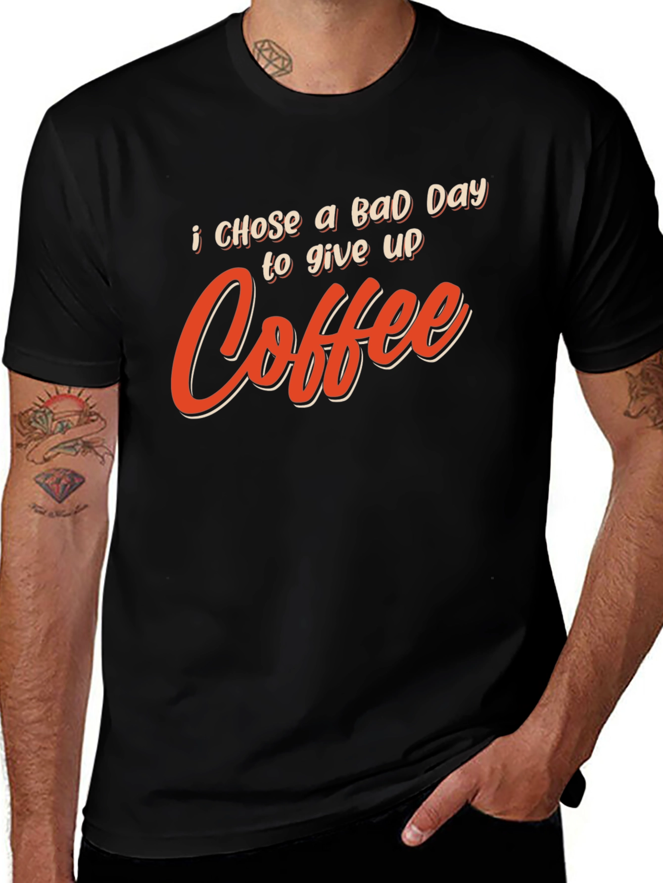 Variant 10 of Coffee Lover T-Shirt - I Chose a Bad Day to Give Up