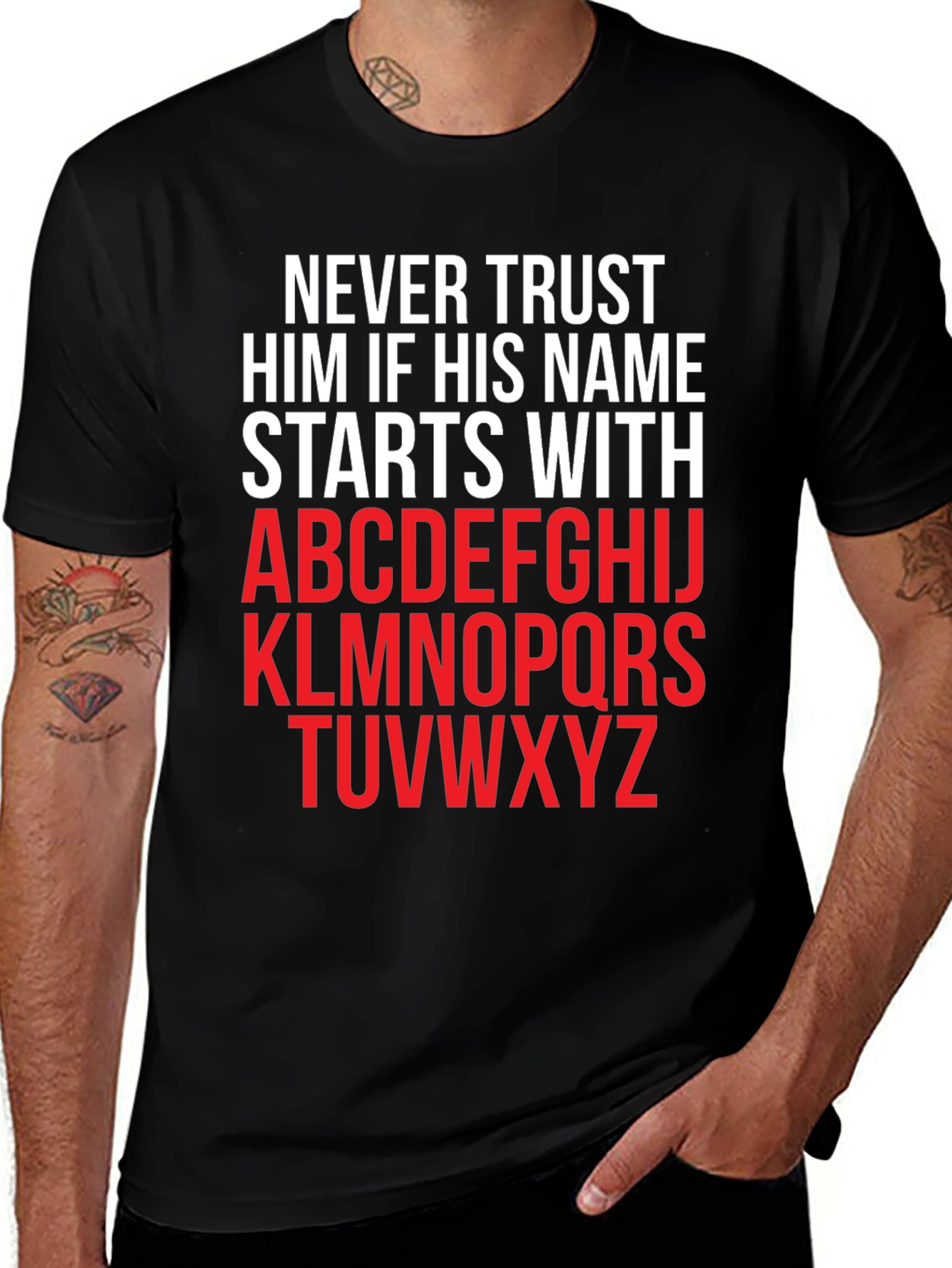Never Trust Them T-Shirt Funny Alphabetical Humor Tee