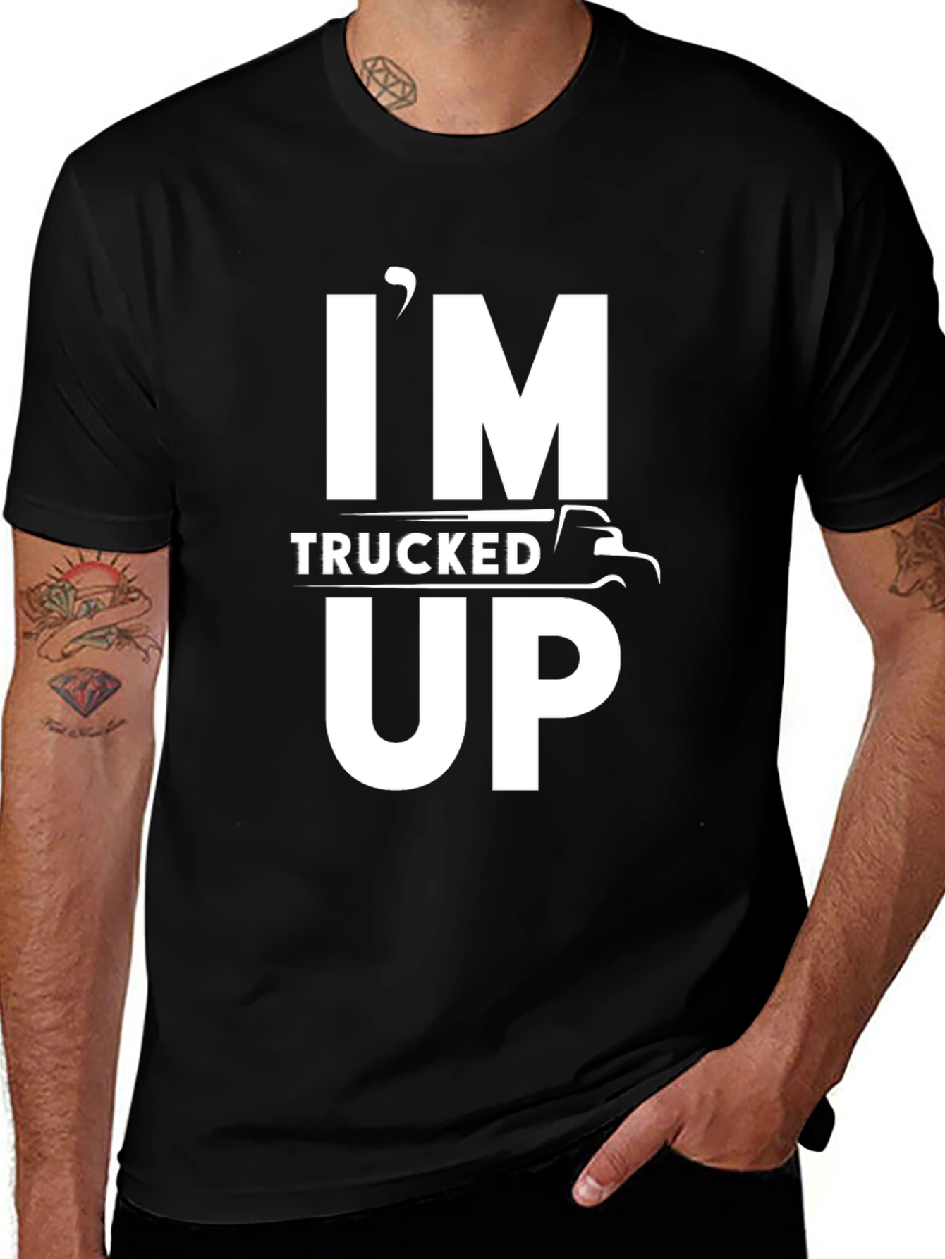 Variant 14 of I'm Trucked Up T-Shirt - Black Graphic Tee
