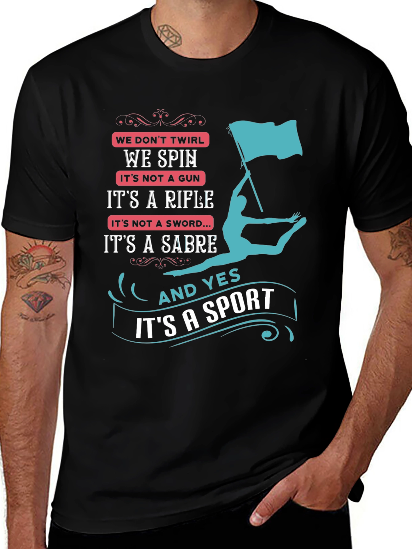 Variant 6 of Color Guard T-Shirt: We Spin, It's a Sabre, It's a Sport