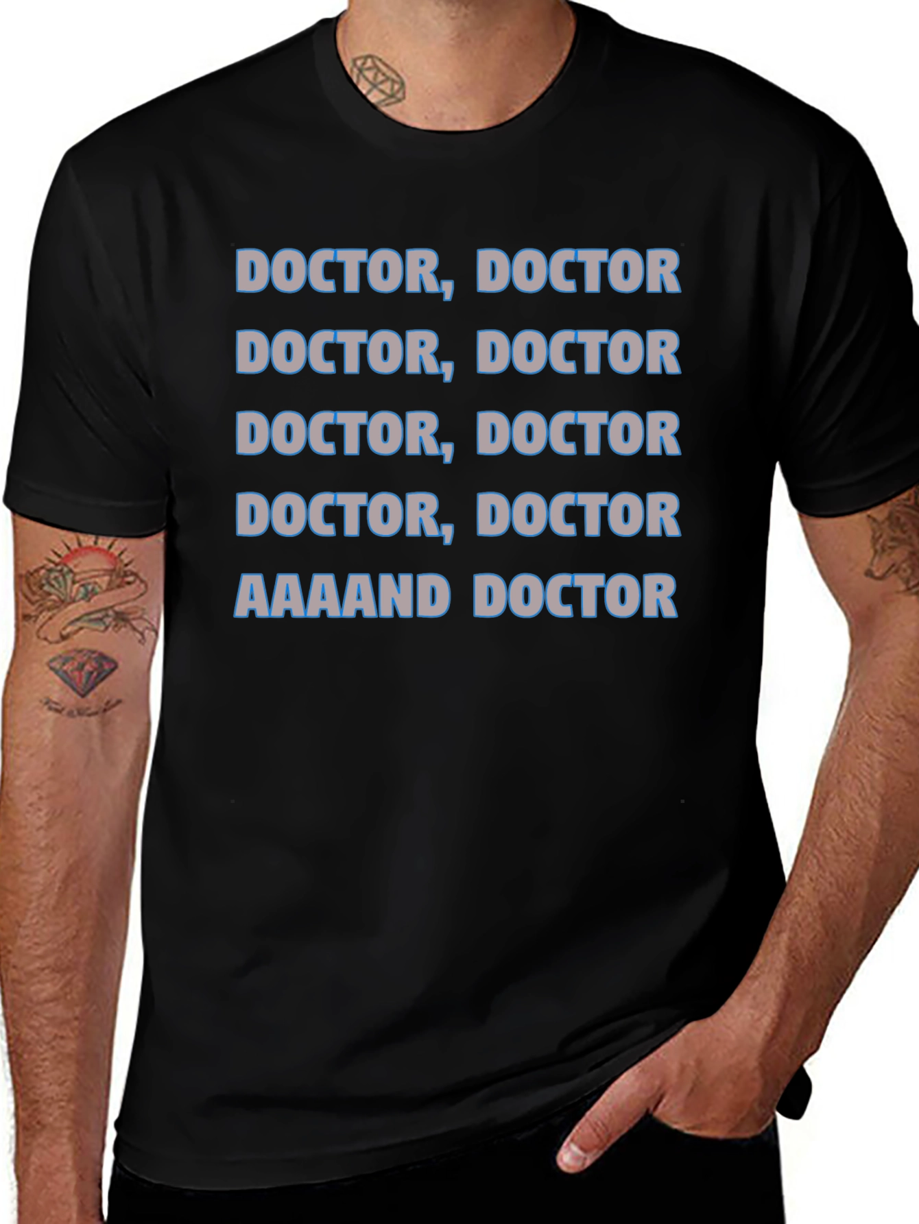 Variant 4 of Doctor Doctor T-Shirt - Funny Slogan Tee