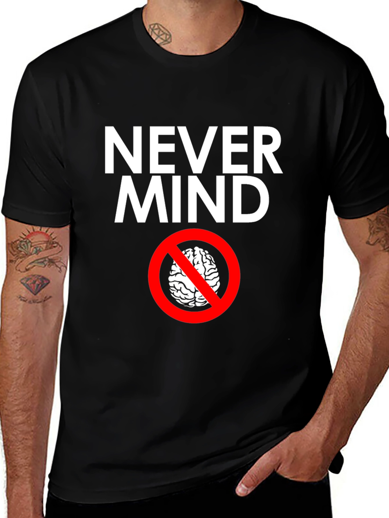 Variant 7 of Never Mind Brain T-Shirt - Funny Graphic Tee