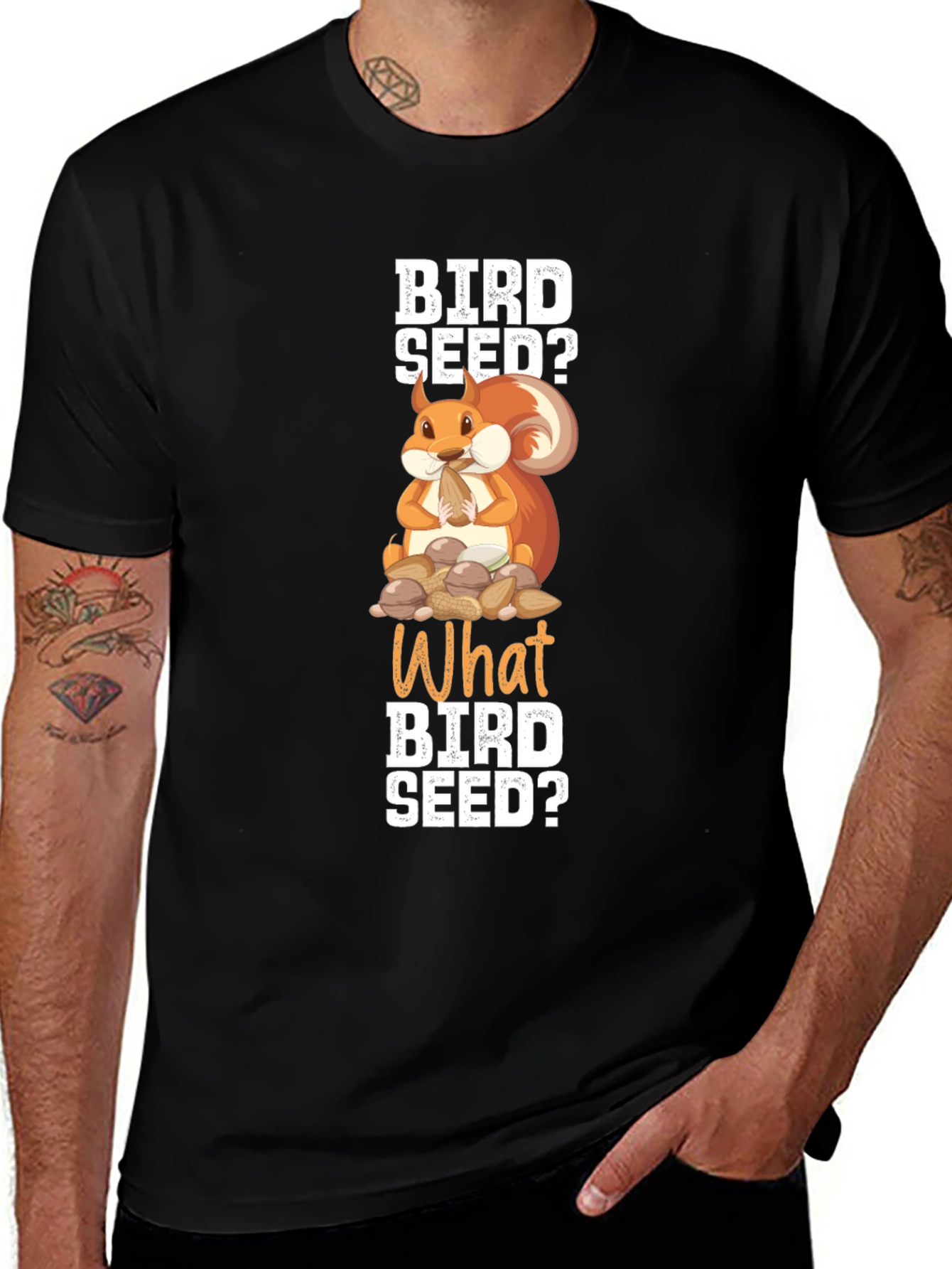 Variant 17 of Bird Seed? Squirrel Graphic T-Shirt - Funny Animal Tee