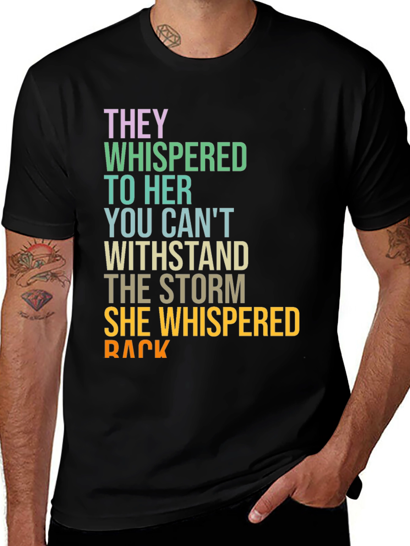 Variant 9 of Empowering "They Whispered To Her" Graphic Tee