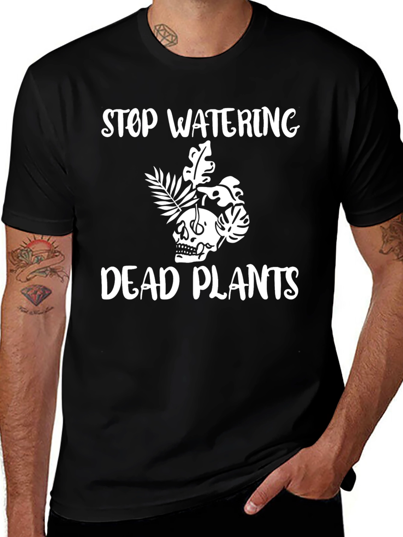 Variant 3 of Stop Watering Dead Plants T-Shirt