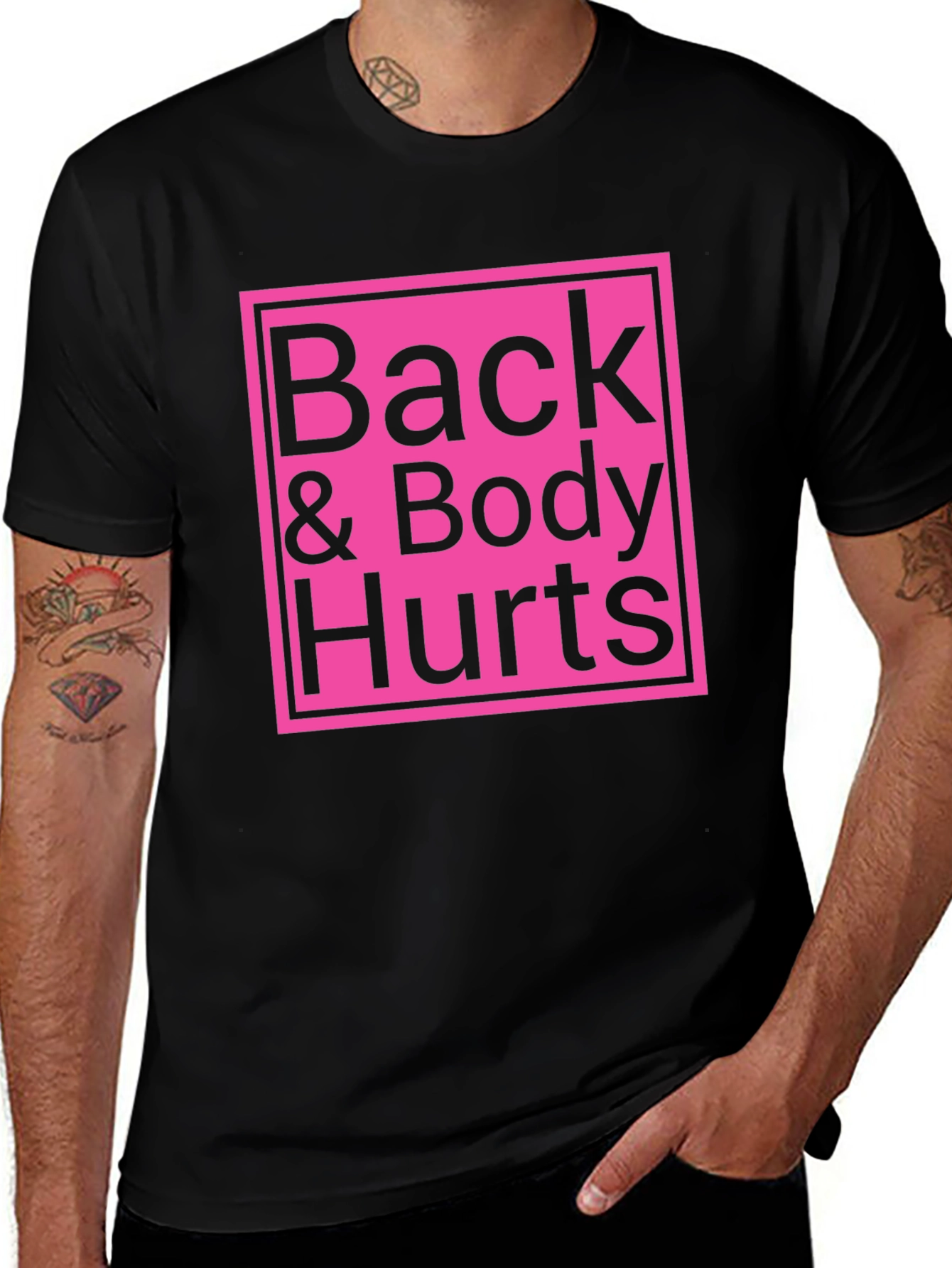 Variant 3 of Back & Body Hurts T-Shirt - Funny Sarcastic Tee