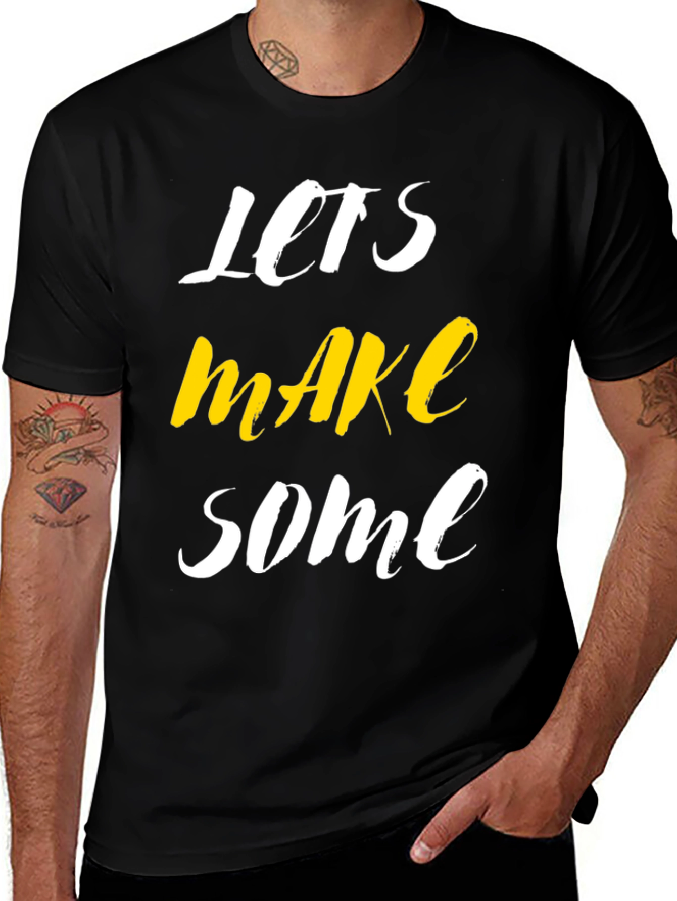 Variant 28 of Let's Make Some T-Shirt
