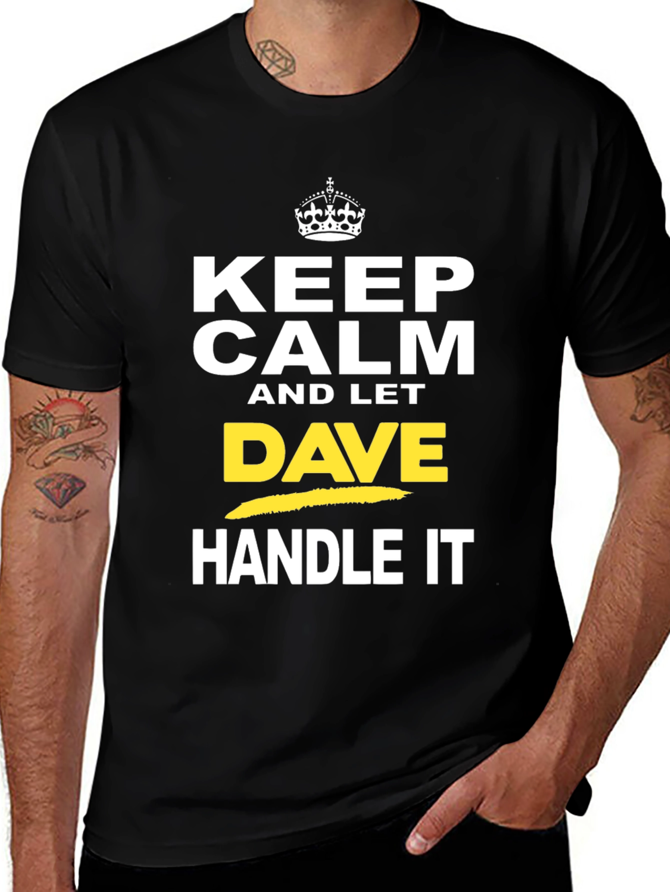 Variant 24 of Keep Calm and Let Dave Handle It - Black T-Shirt