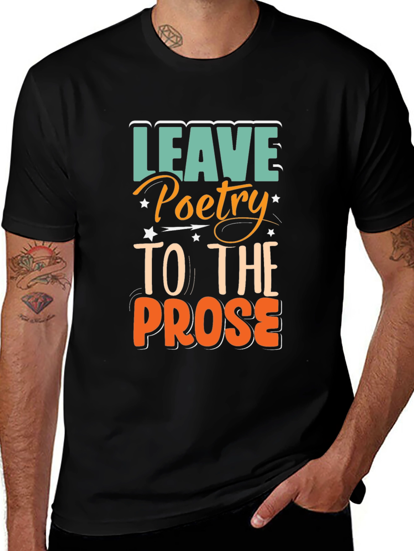 Variant 18 of Leave Poetry to the Prose Graphic Tee