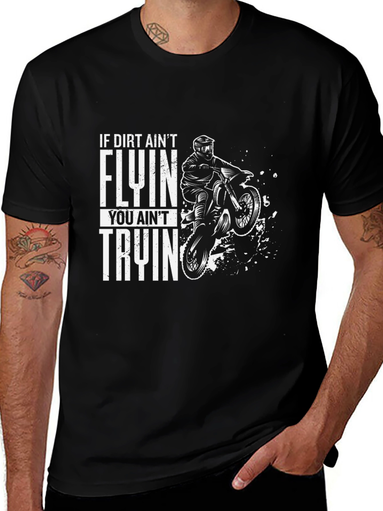 Variant 16 of Dirt Bike T-Shirt - If Dirt Ain't Flyin' You Ain't Tryin'