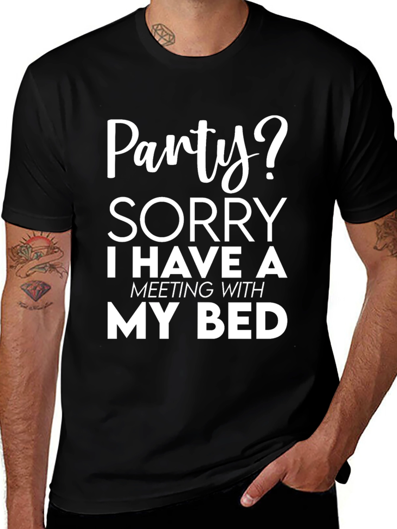 Variant 18 of Party? Sorry, Meeting with My Bed - Funny Graphic Tee
