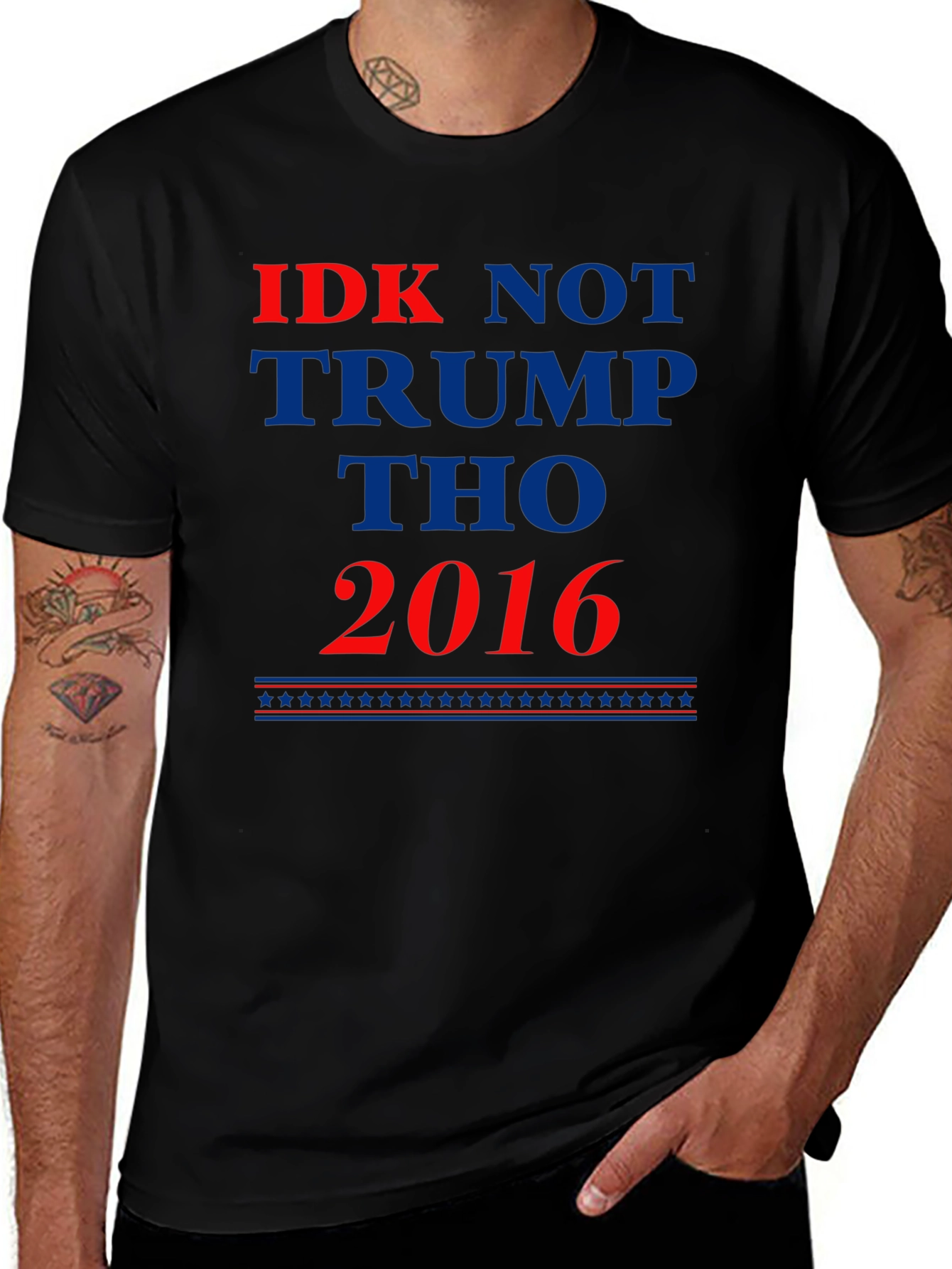 Variant 29 of IDK Not Trump Tho 2016 Political Statement T-Shirt