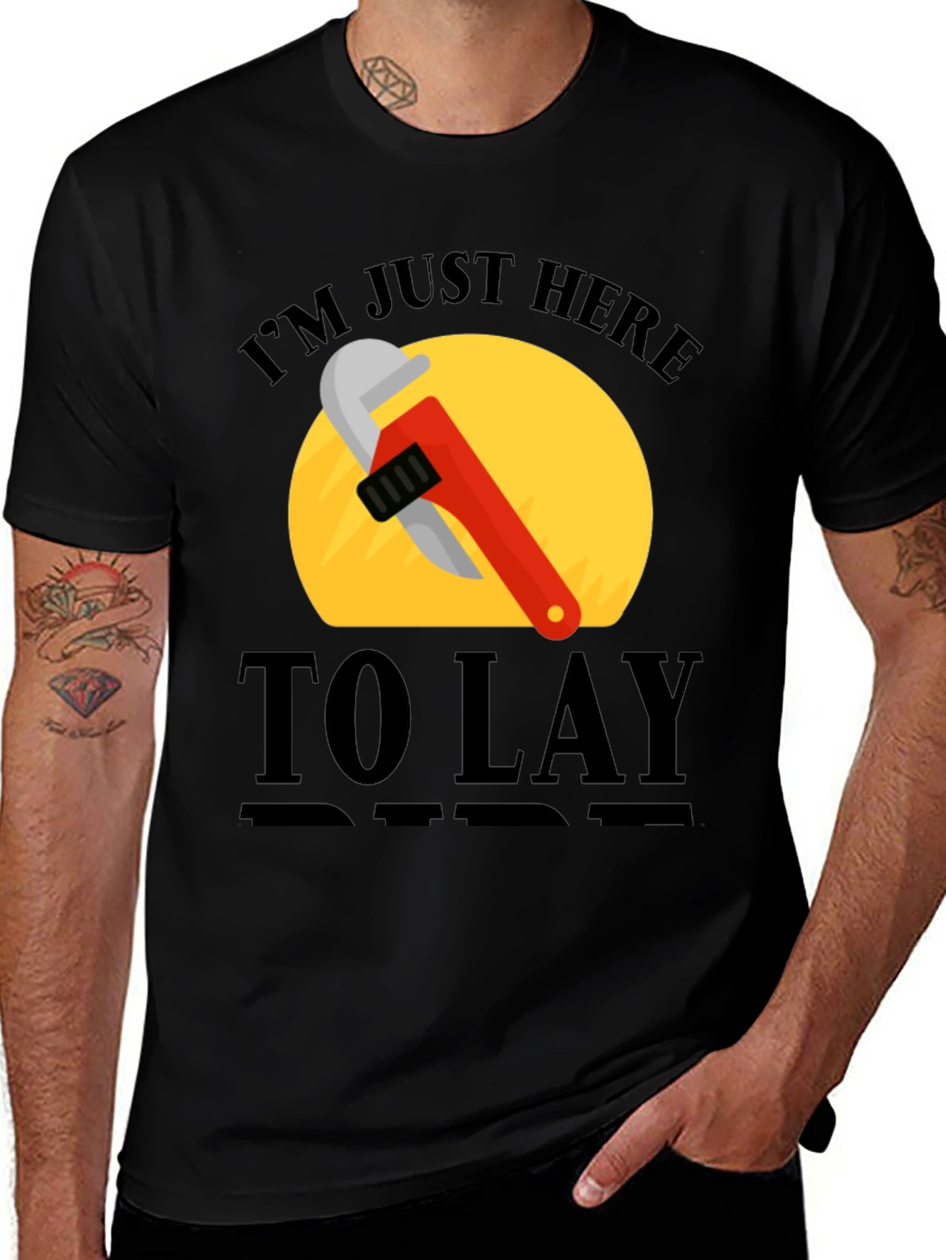 Variant 30 of I'm Just Here to Lay Pipe Black Graphic T-Shirt