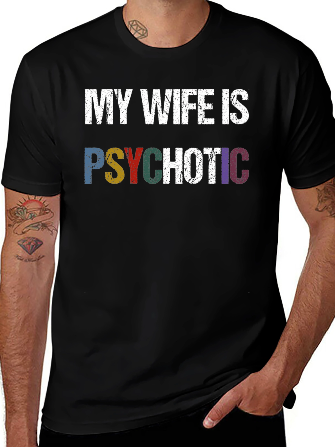 My Wife Is Psychotic T-Shirt - Funny Husband Tee
