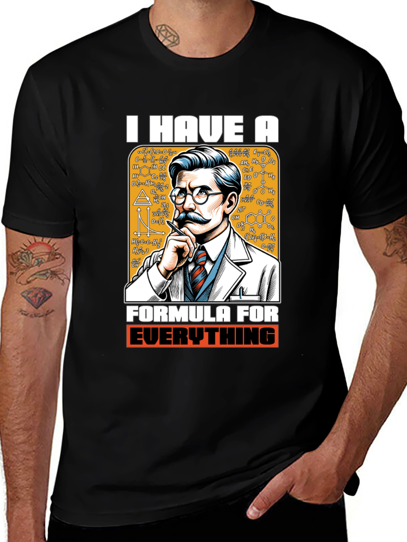 Variant 17 of I Have A Formula For Everything Graphic Tee