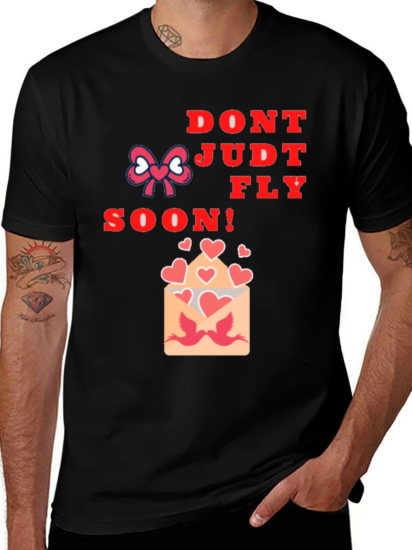 Variant 30 of Romantic Graphic T-Shirt - Don't Judge Let Love Fly Soon!