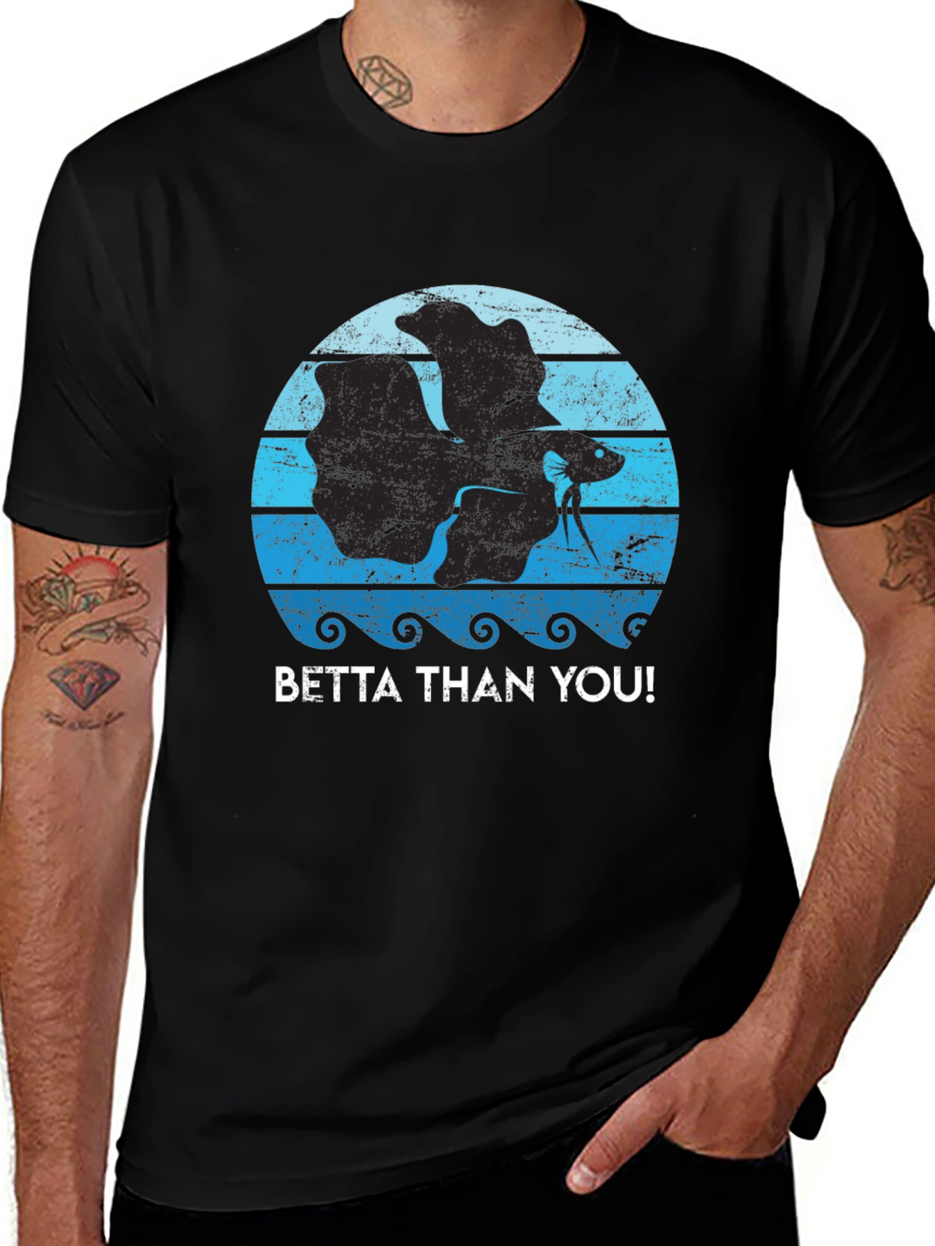 Betta Than You! Graphic T-Shirt