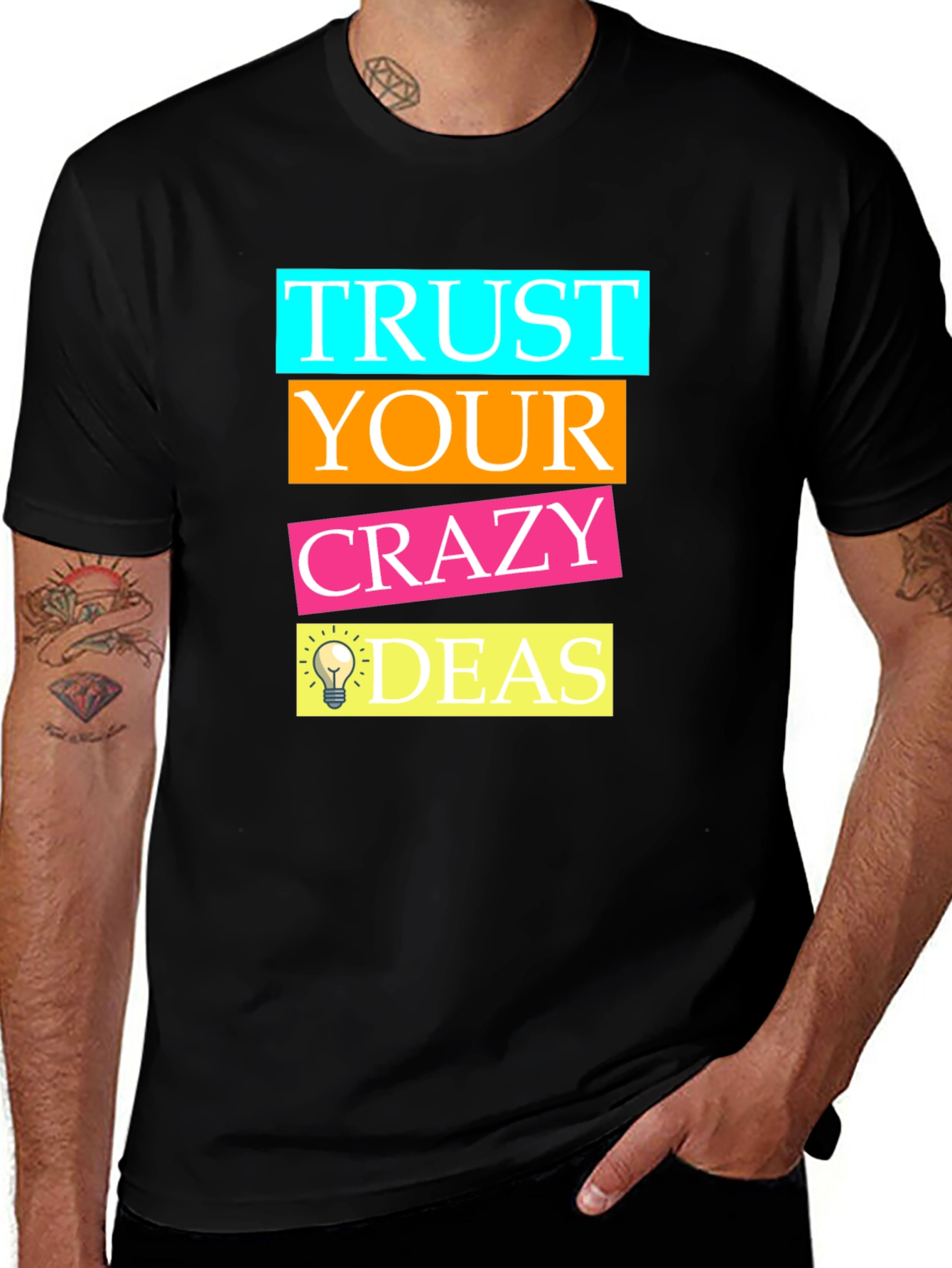 Variant 26 of Trust Your Crazy Ideas T-Shirt - Inspirational Tee