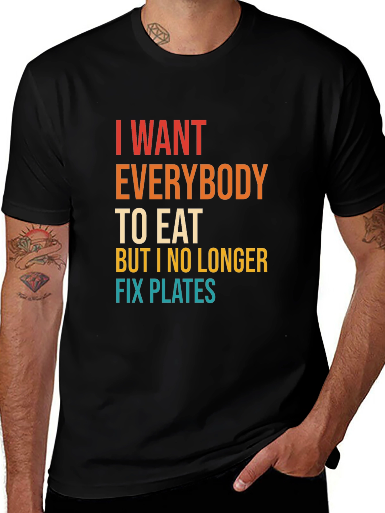 Variant 4 of Humorous "I Want Everybody To Eat" Graphic Tee