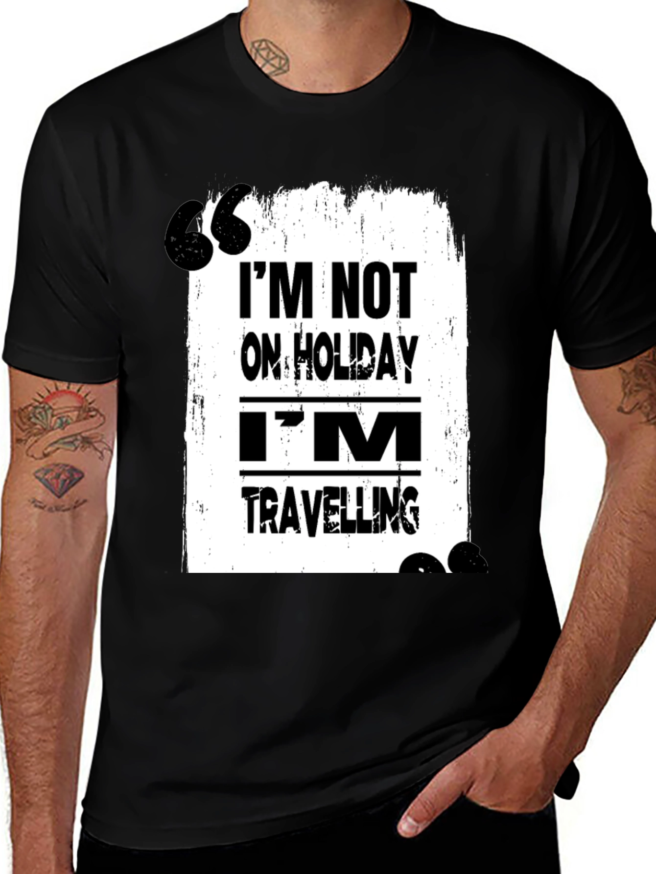 Variant 16 of Travel T-Shirt: I'm Not on Holiday