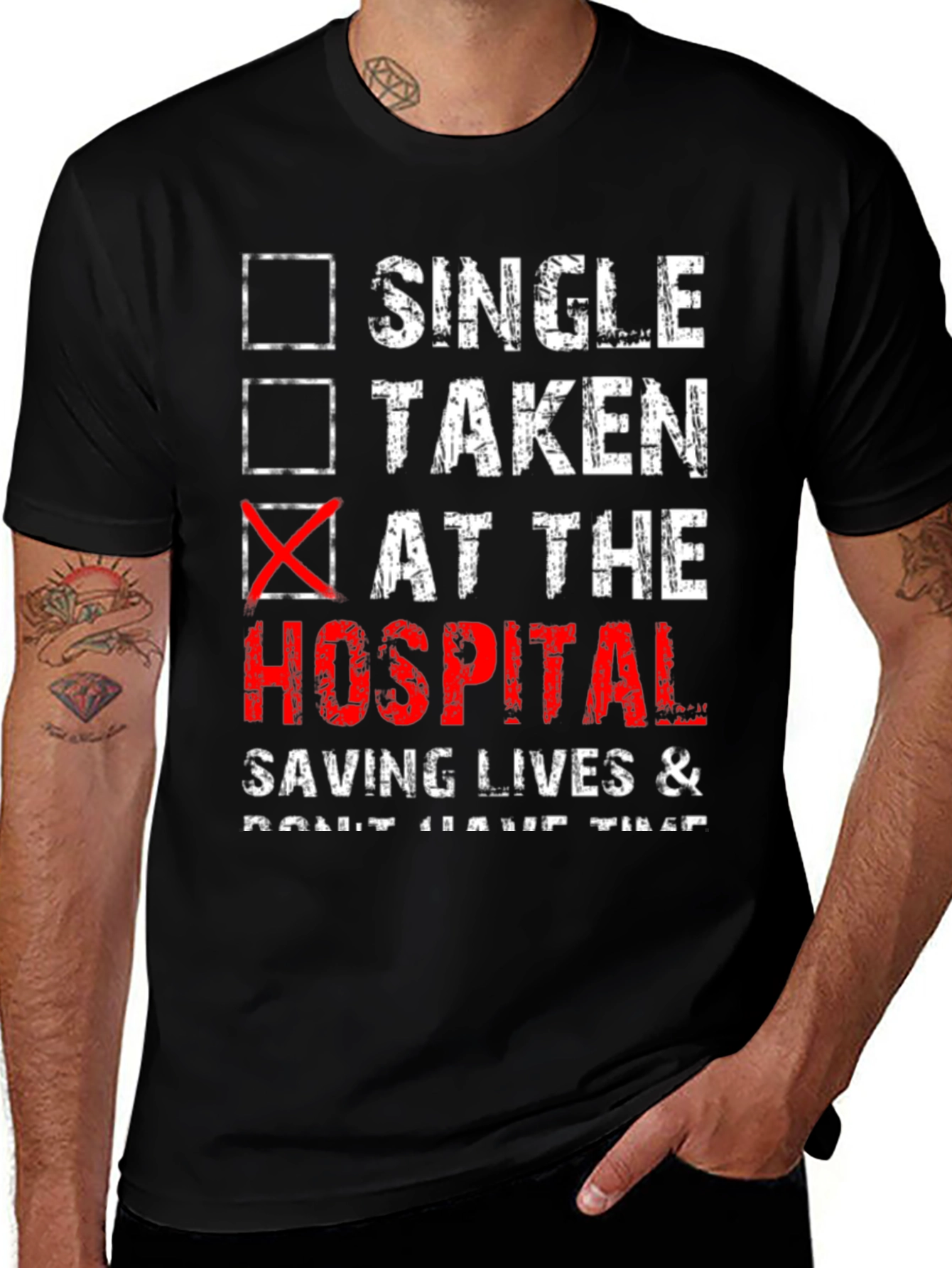 Variant 22 of Hospital Life Humor T-Shirt: Single? Taken? Saving Lives!