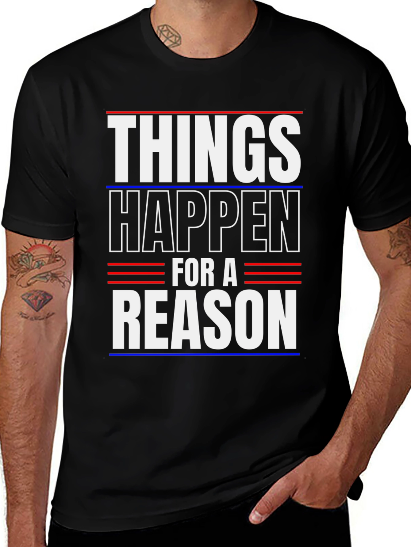 Variant 11 of Things Happen For A Reason Graphic Tee
