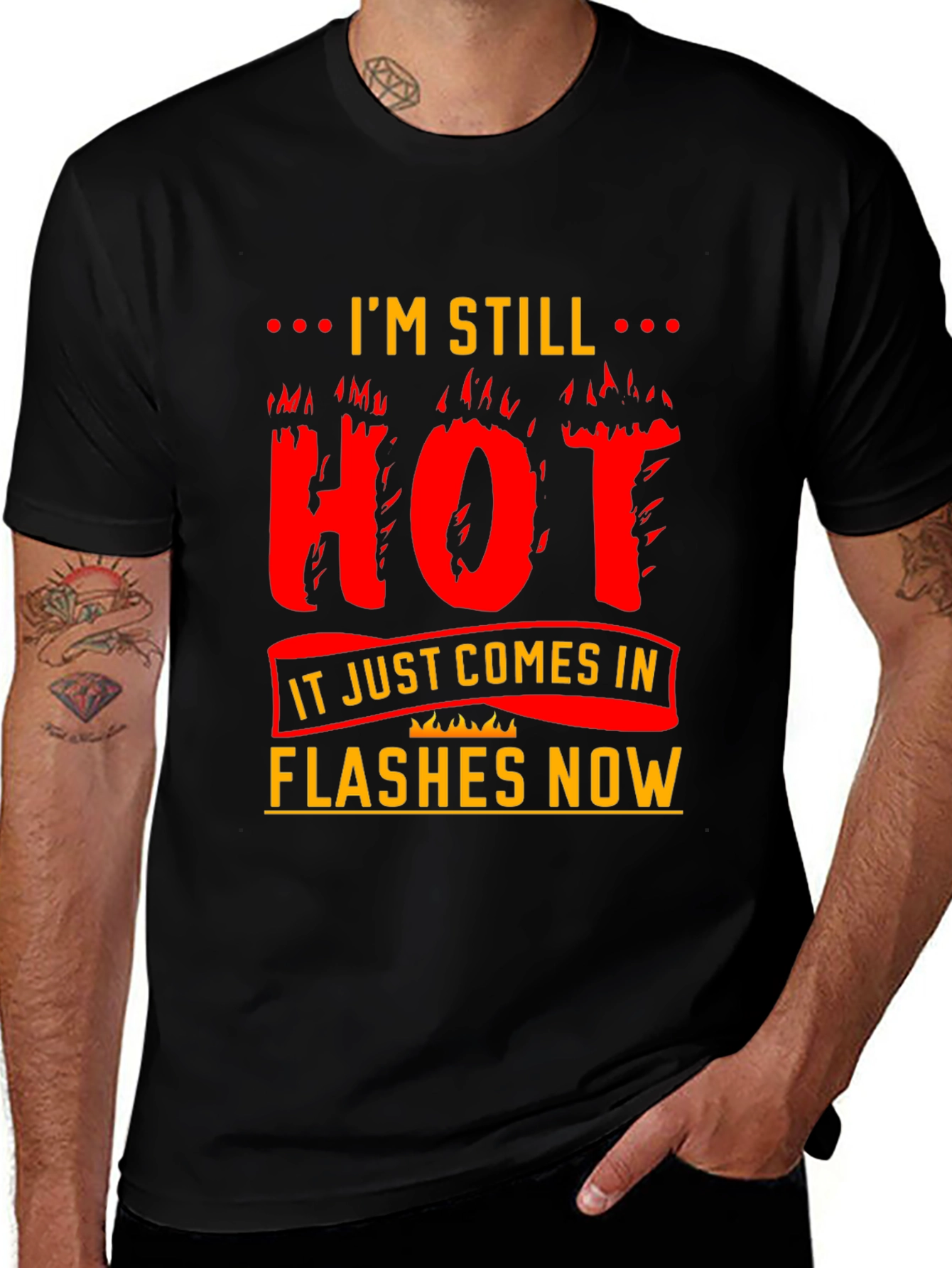 I'm Still Hot T-Shirt