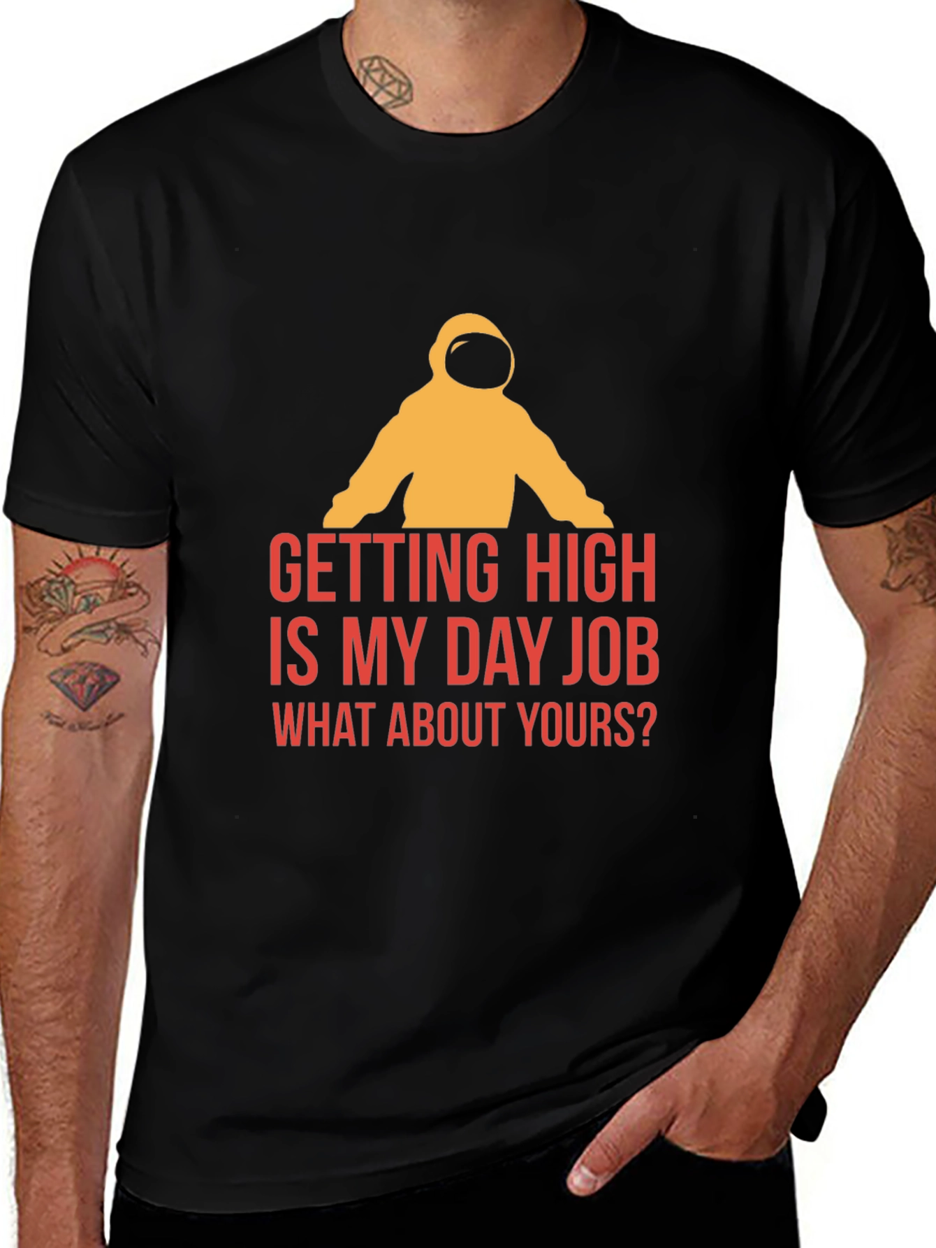 Variant 15 of Getting High Day Job T-Shirt
