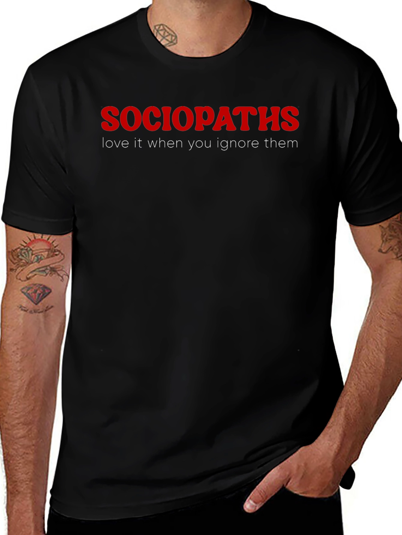 Variant 21 of Sociopaths Love Ignoring T-Shirt