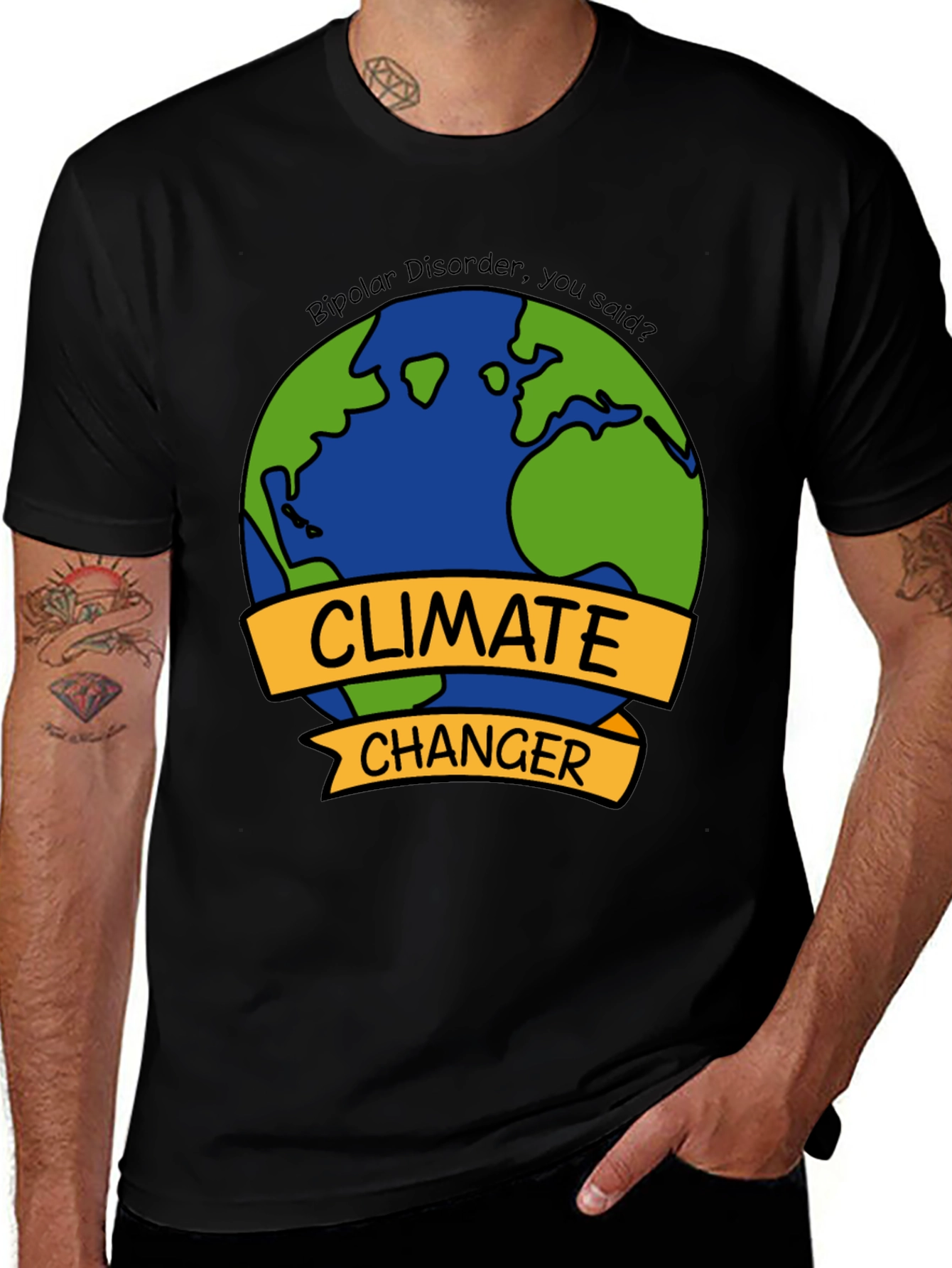 Variant 12 of Climate Changer T-Shirt - Bipolar Disorder Humor