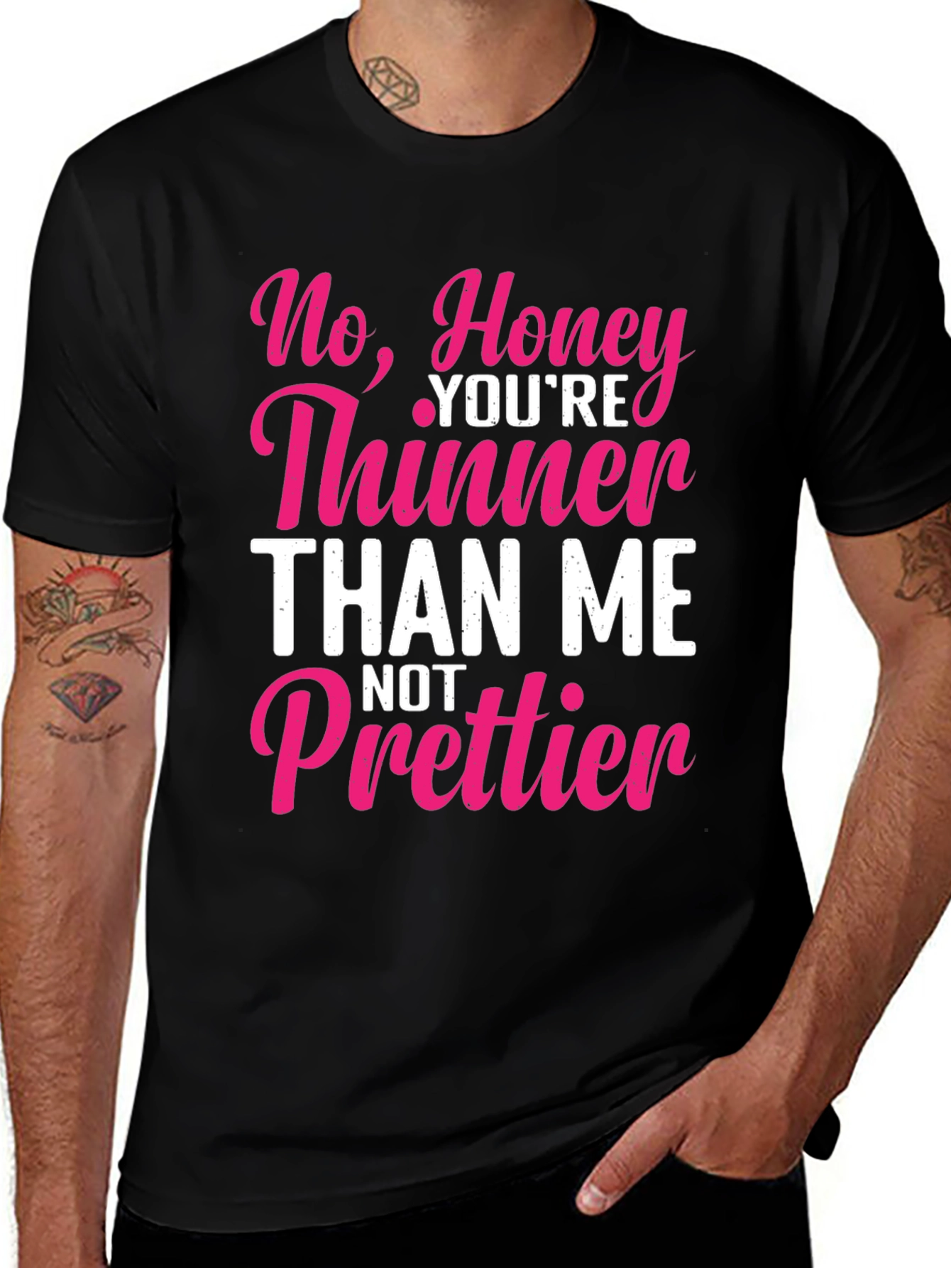 Black Sarcastic Humor T-Shirt - Thinner Than Me, Not Prettier main image