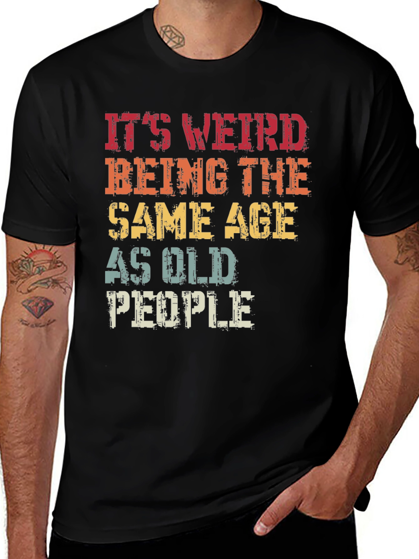 Variant 21 of Funny "It's Weird Being The Same Age As Old People" Black T-Shirt