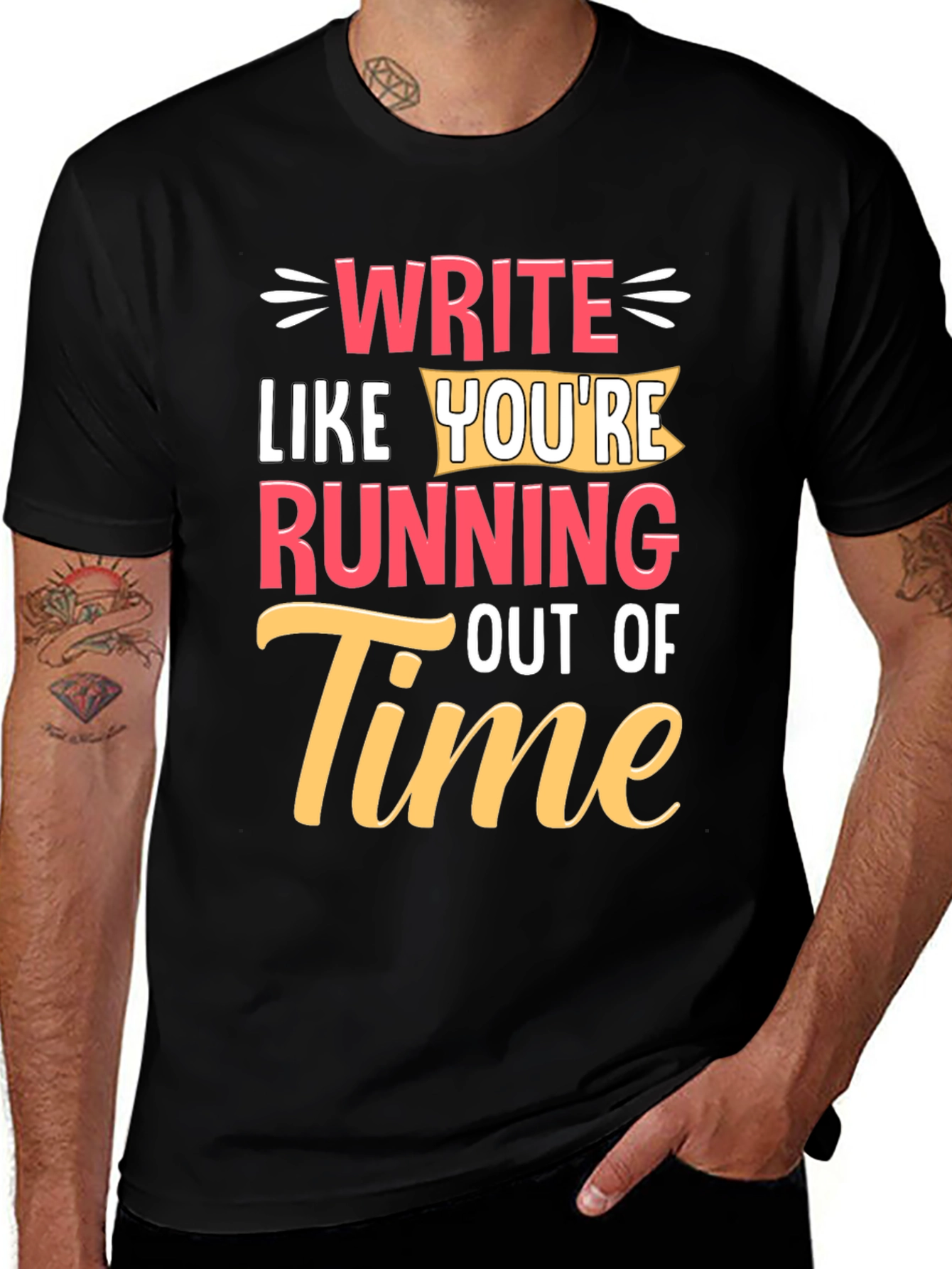 Variant 21 of Write Like You're Running Out of Time Graphic T-Shirt