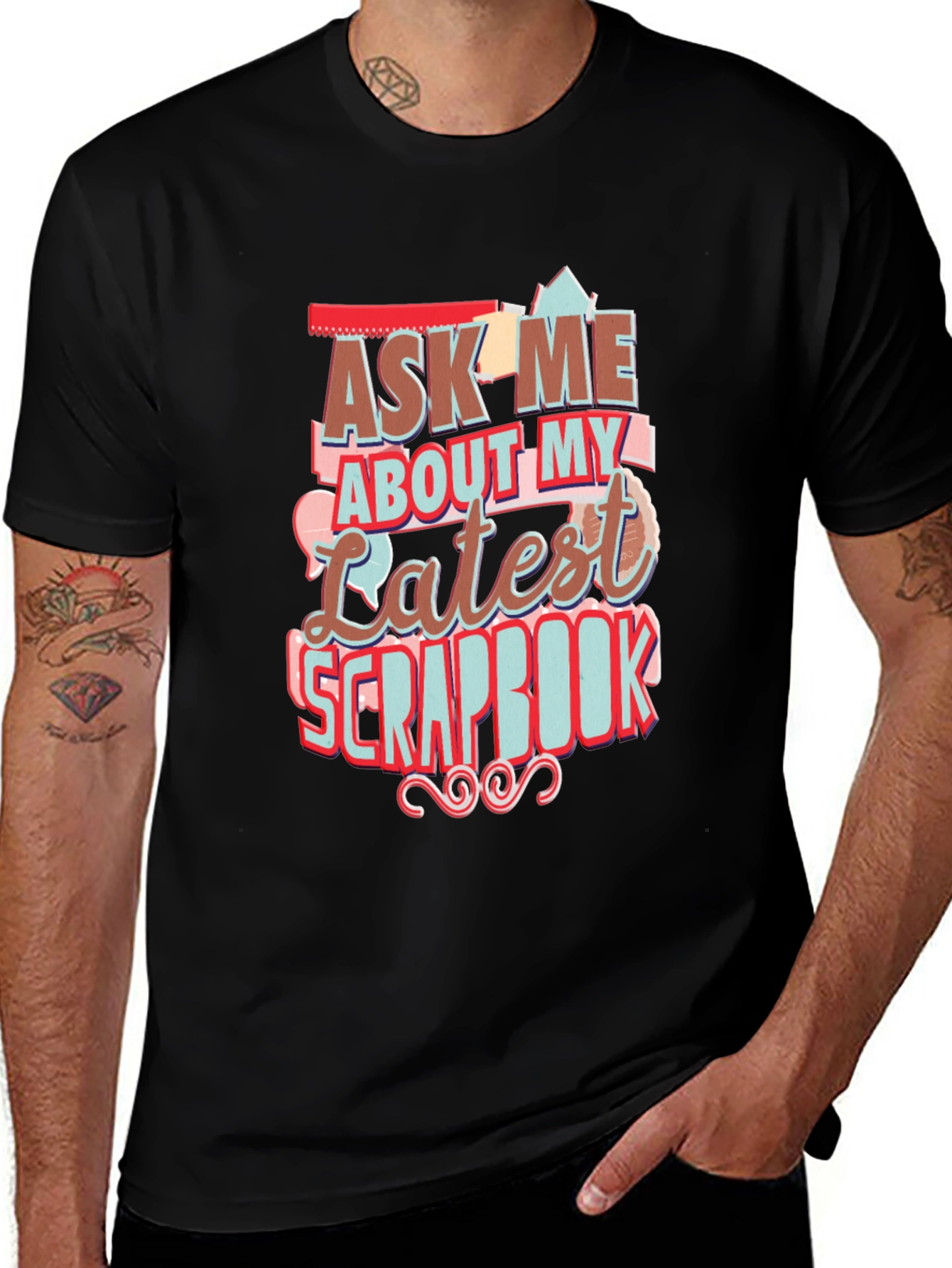 Variant 24 of Ask Me About My Latest Scrapbook T-Shirt